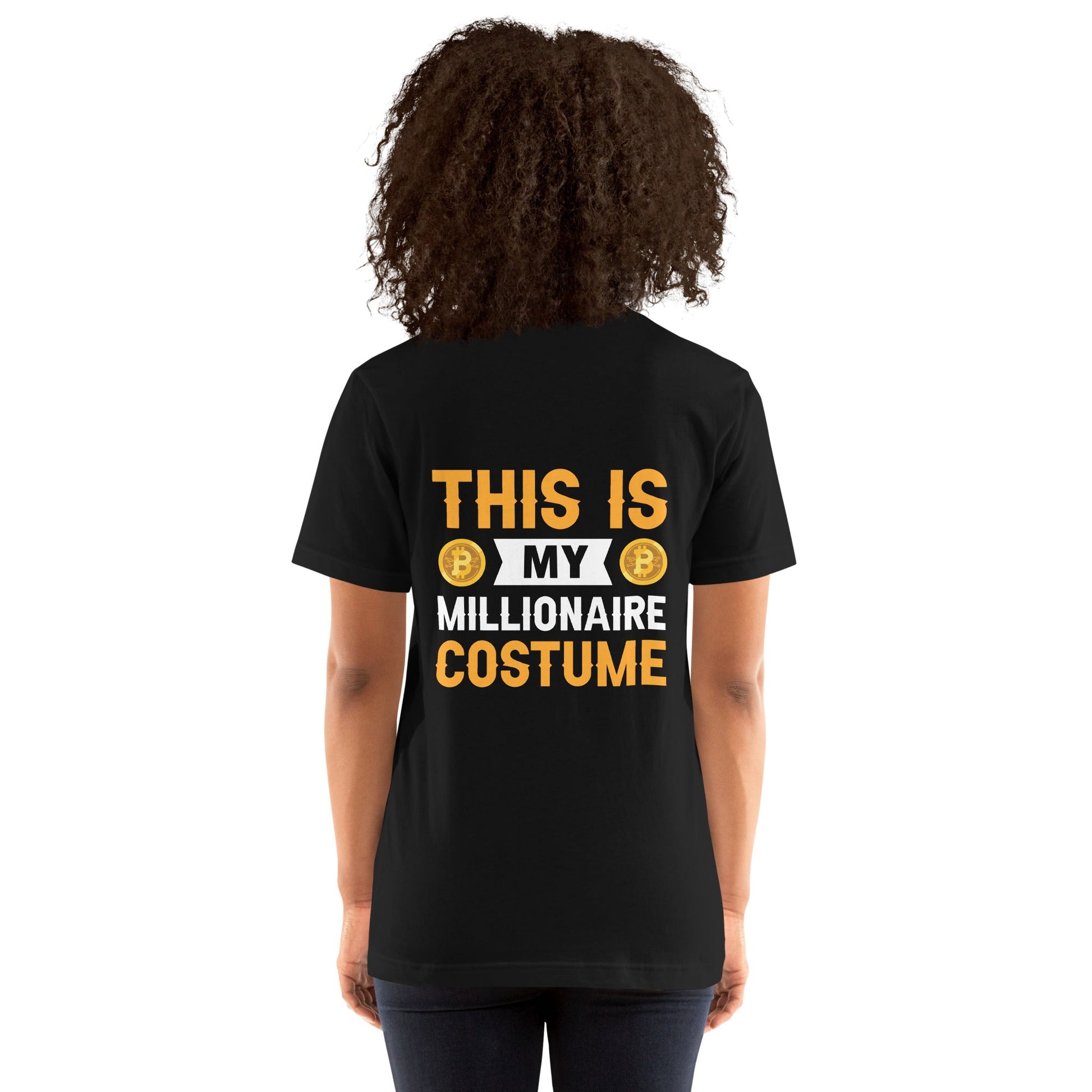 This is My Millionaire Costume - Unisex t-shirt ( Back Print ) by DarkByteGear