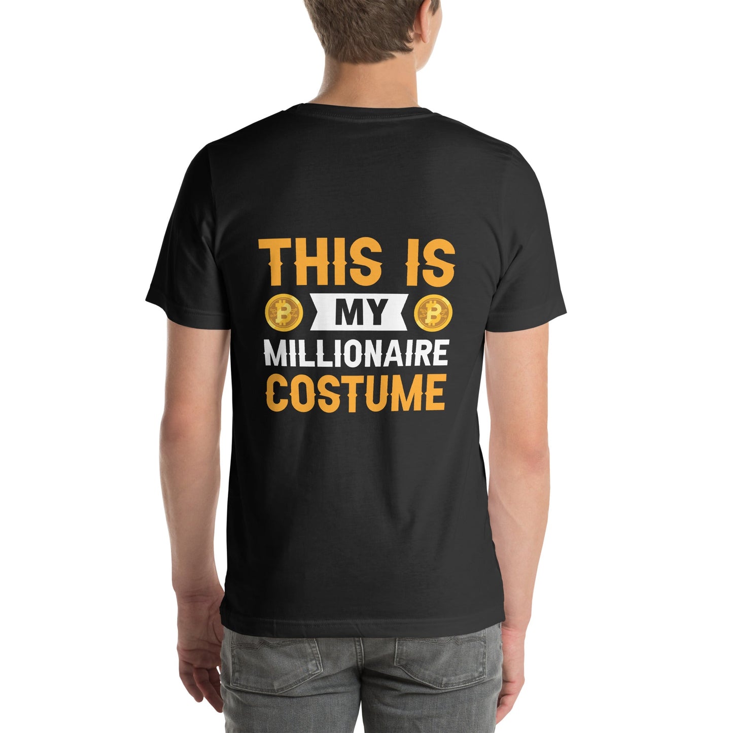 This is My Millionaire Costume - Unisex t-shirt ( Back Print ) by DarkByteGear