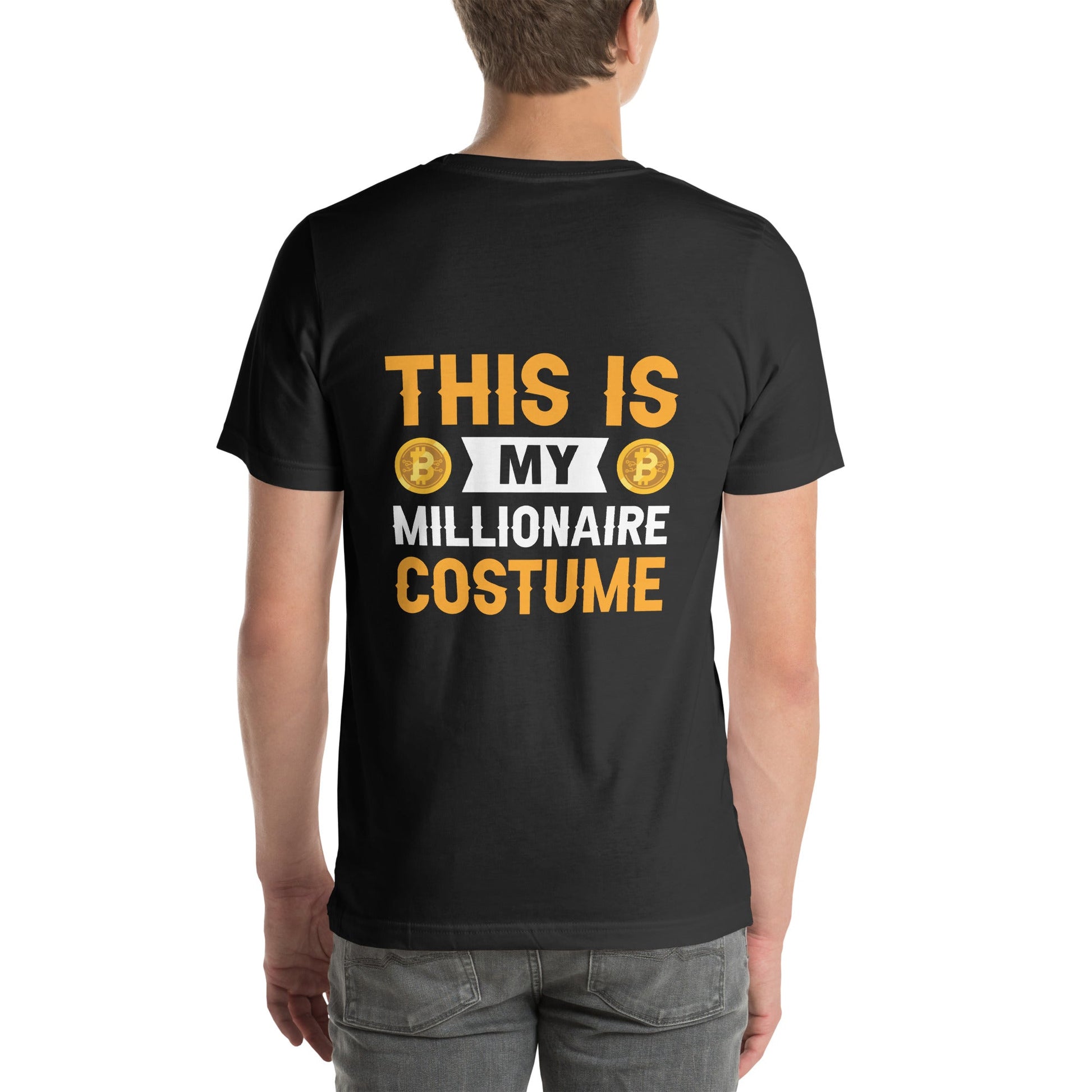 This is My Millionaire Costume - Unisex t-shirt ( Back Print ) by DarkByteGear