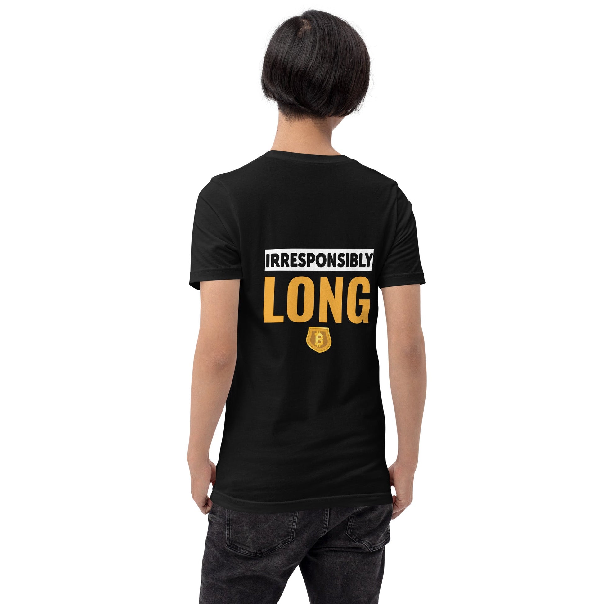 Irresponsibly Long Bitcoin - Unisex t-shirt ( Back Print ) by DarkByteGear