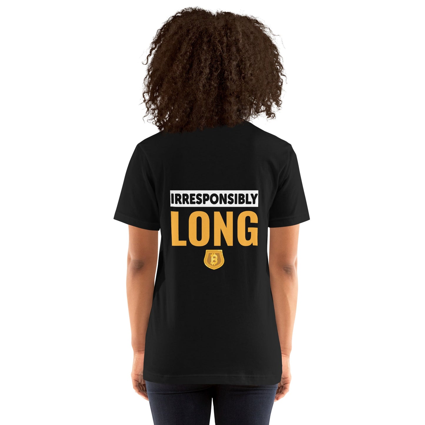 Irresponsibly Long Bitcoin - Unisex t-shirt ( Back Print ) by DarkByteGear