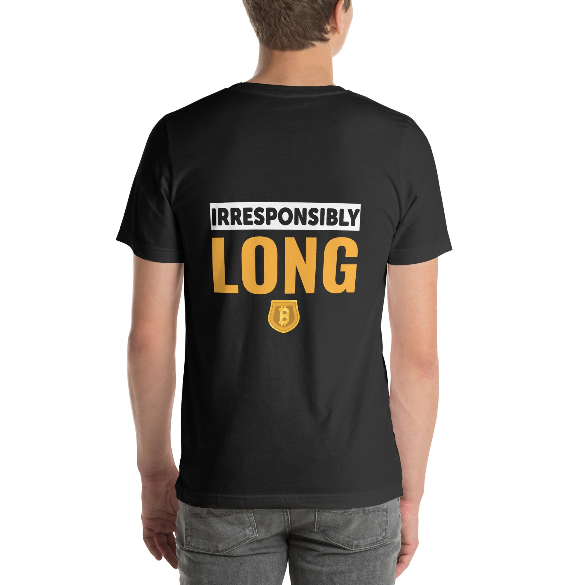 Irresponsibly Long Bitcoin - Unisex t-shirt ( Back Print ) by DarkByteGear