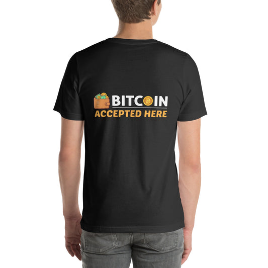 Bitcoin Accepted Here - Unisex t-shirt ( Back Print ) by DarkByteGear