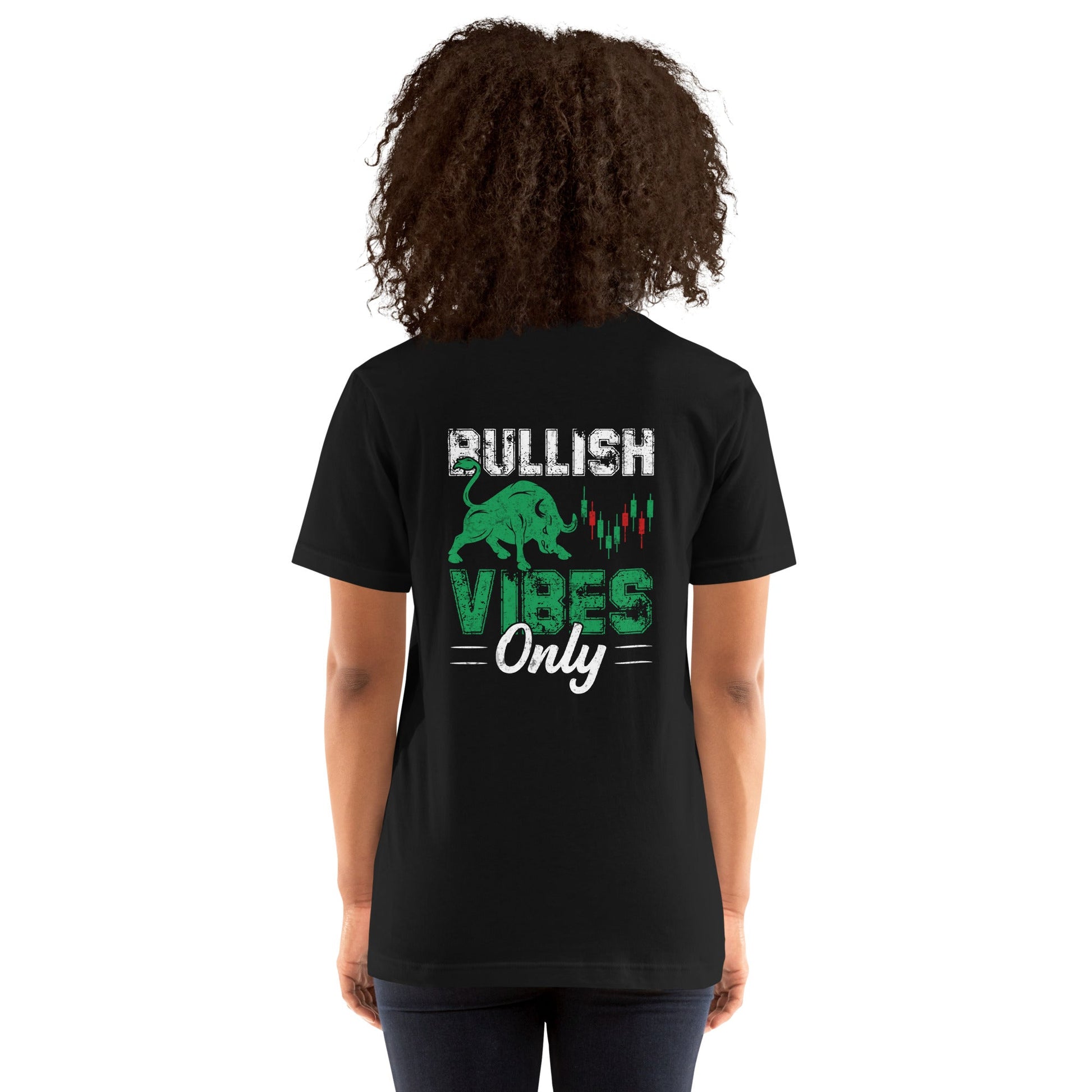 Bullish Vibes Only - Unisex t-shirt ( Back Print ) by DarkByteGear