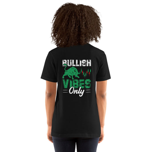 Bullish Vibes Only - Unisex t-shirt ( Back Print ) by DarkByteGear