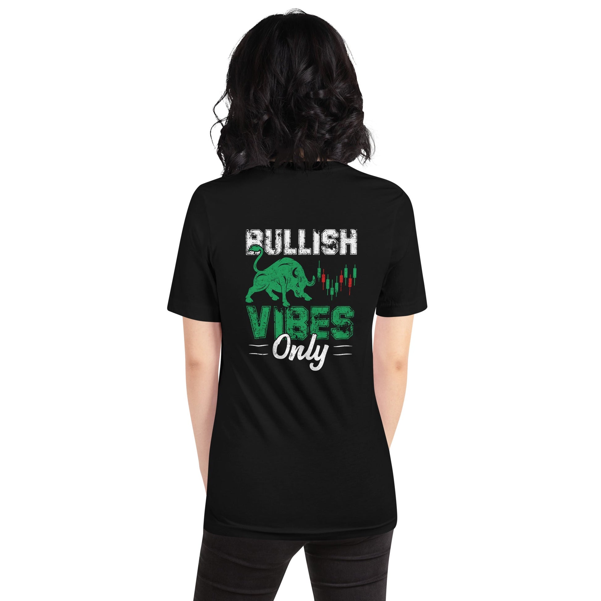 Bullish Vibes Only - Unisex t-shirt ( Back Print ) by DarkByteGear
