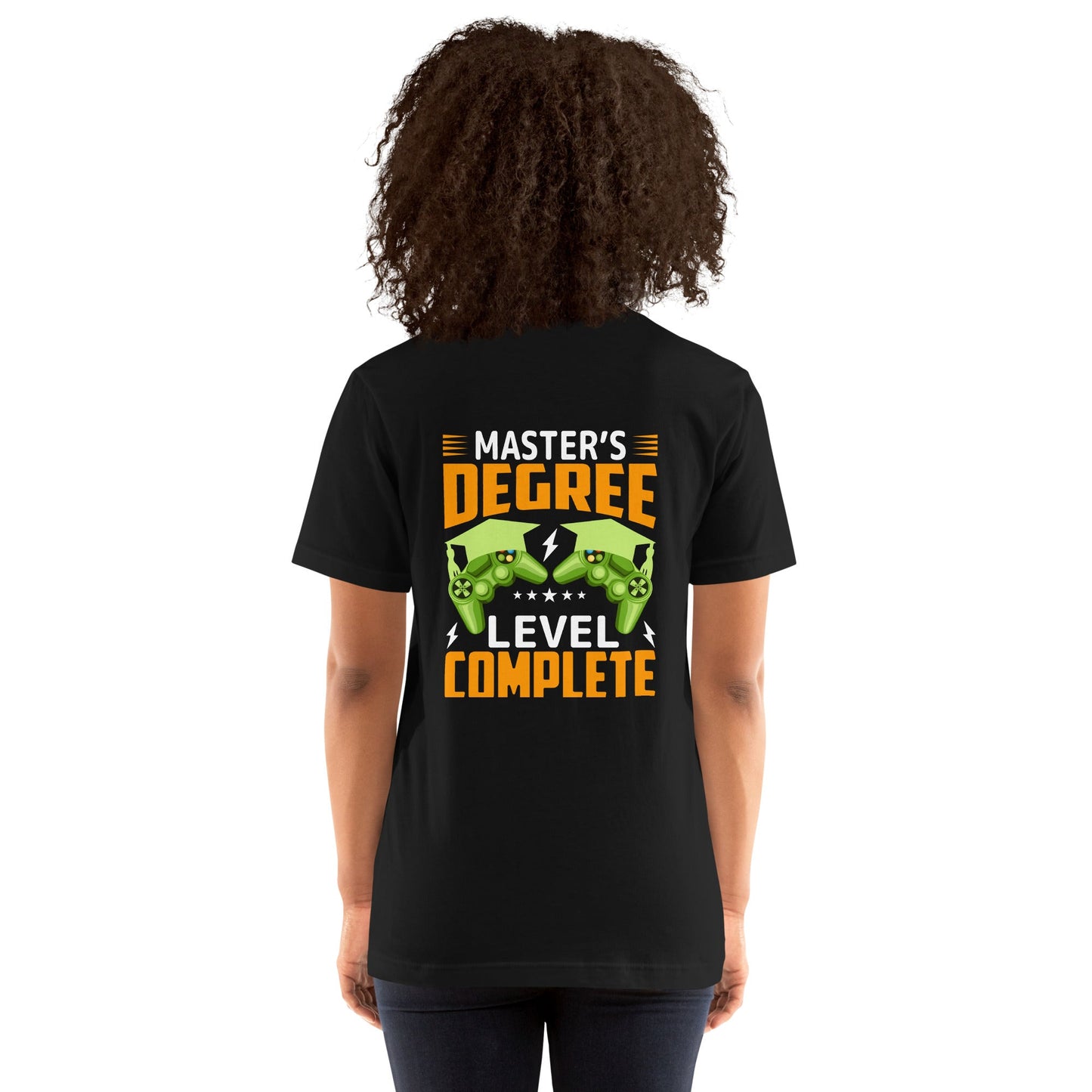 Master's Degree Level Complete - Unisex t-shirt ( Back Print ) by DarkByteGear