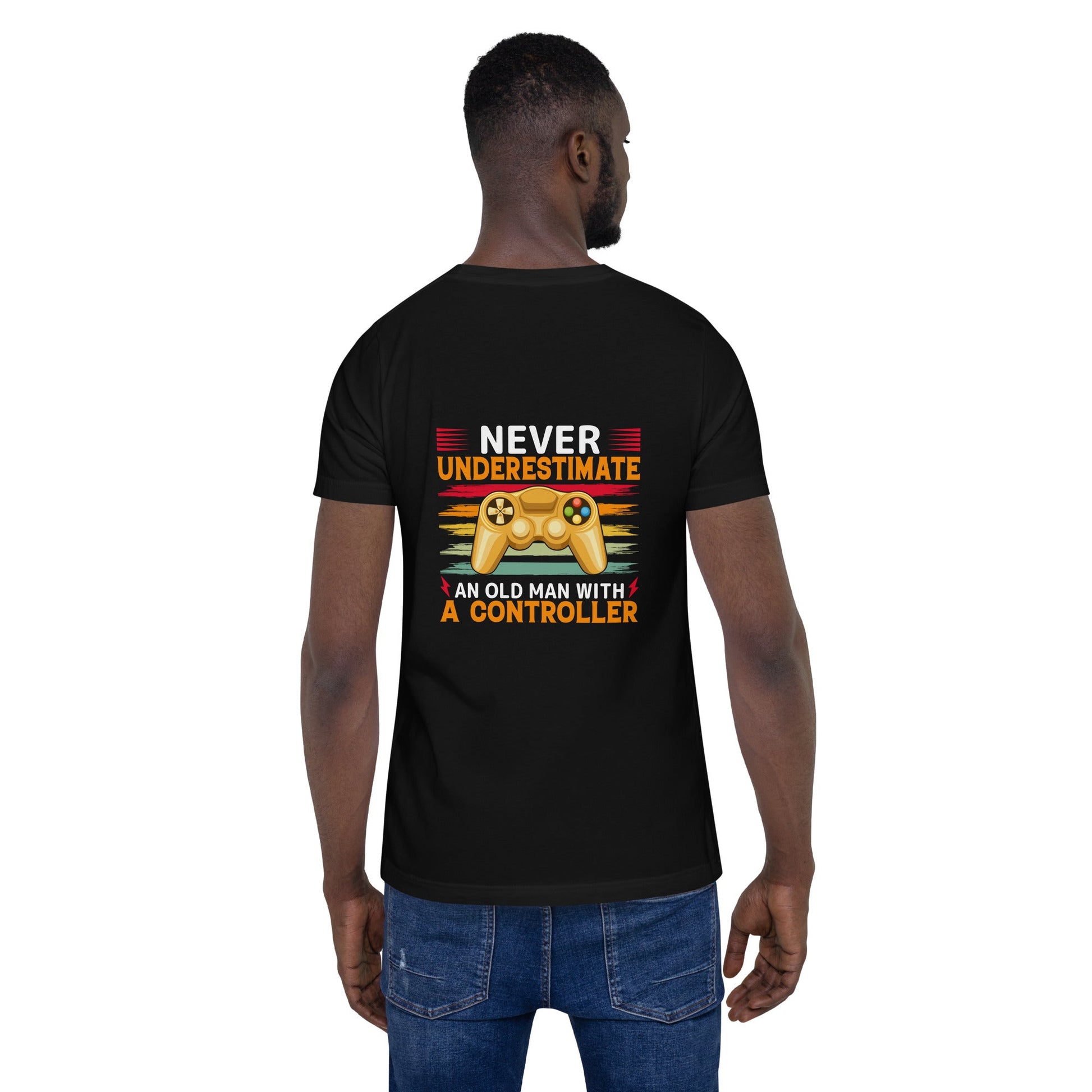 Never Underestimate an old man with a controller - Unisex t-shirt ( Back Print ) by DarkByteGear