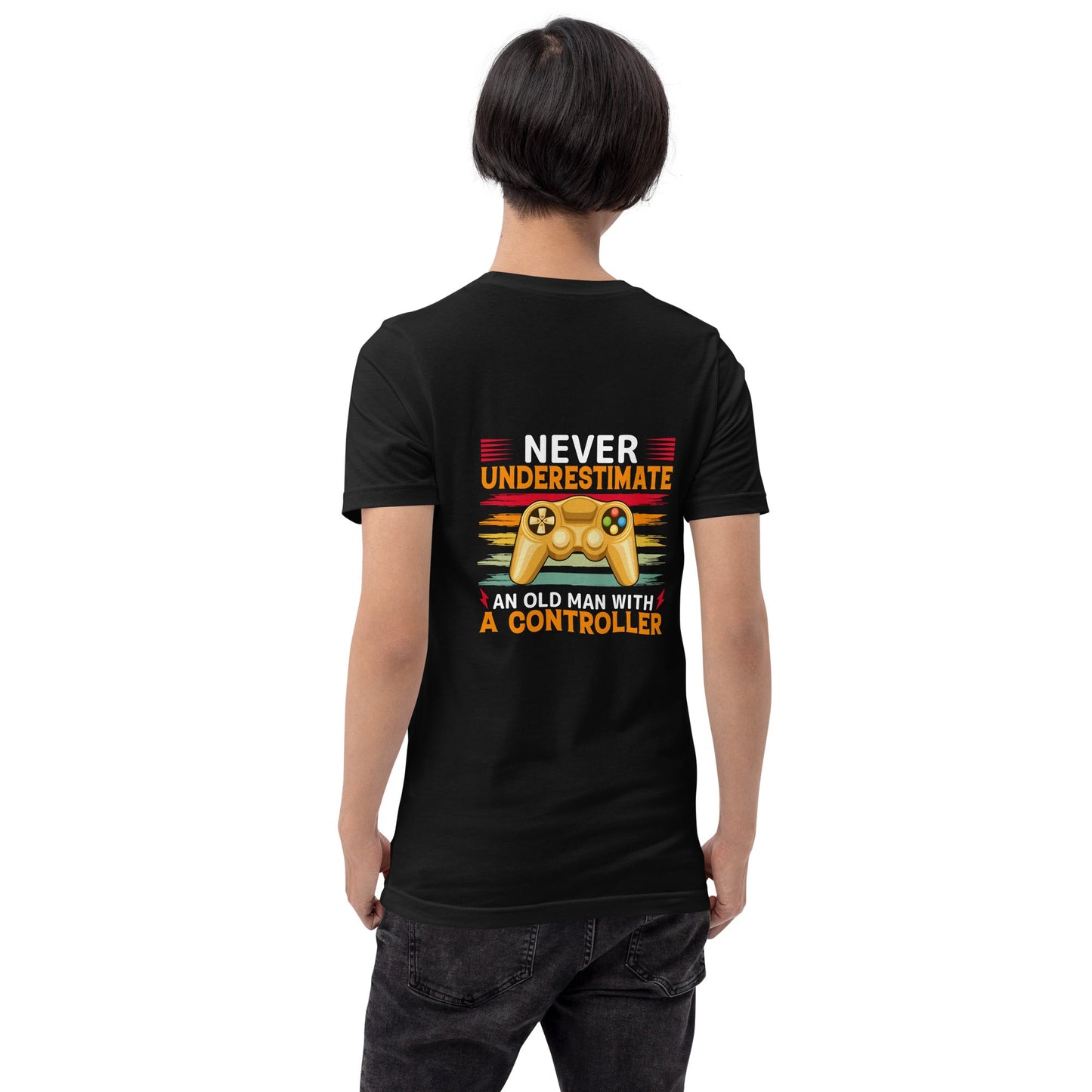Never Underestimate an old man with a controller - Unisex t-shirt ( Back Print ) by DarkByteGear
