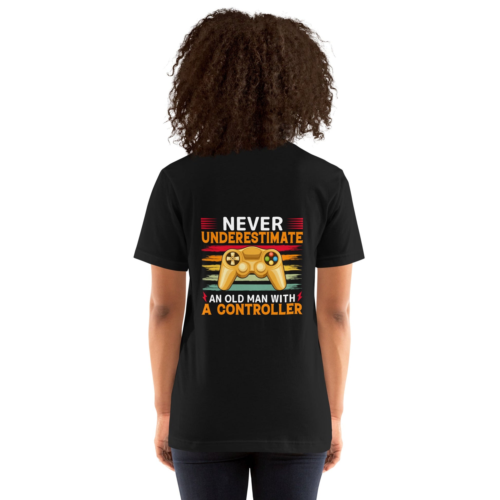Never Underestimate an old man with a controller - Unisex t-shirt ( Back Print ) by DarkByteGear
