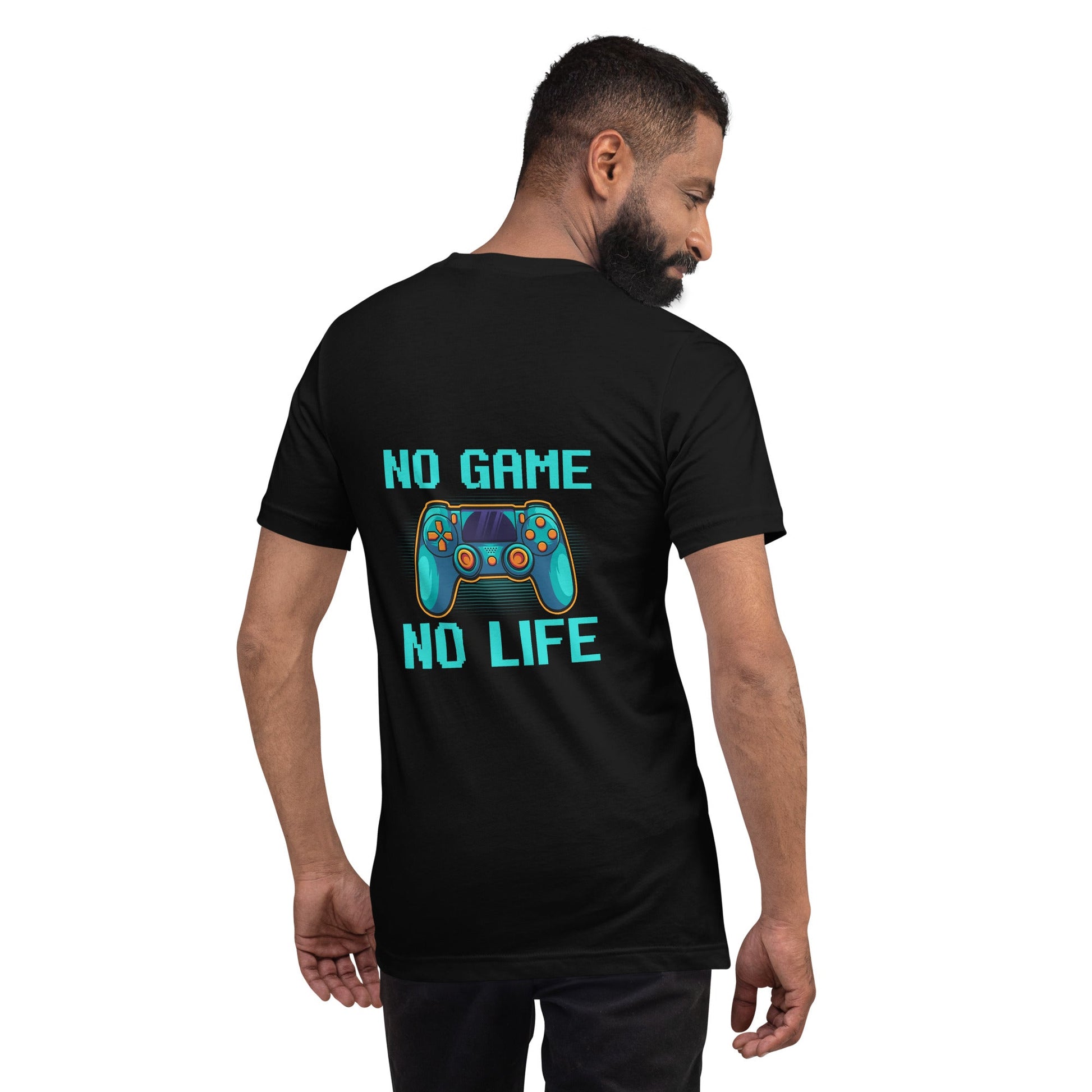 No Game; No Life - Unisex t-shirt ( Back Print ) by DarkByteGear