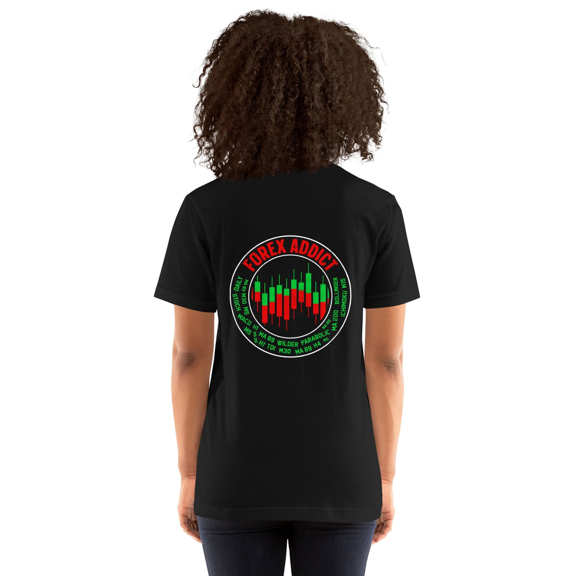 Forex Addict ( RK ) - Unisex t-shirt ( Back Print ) by DarkByteGear