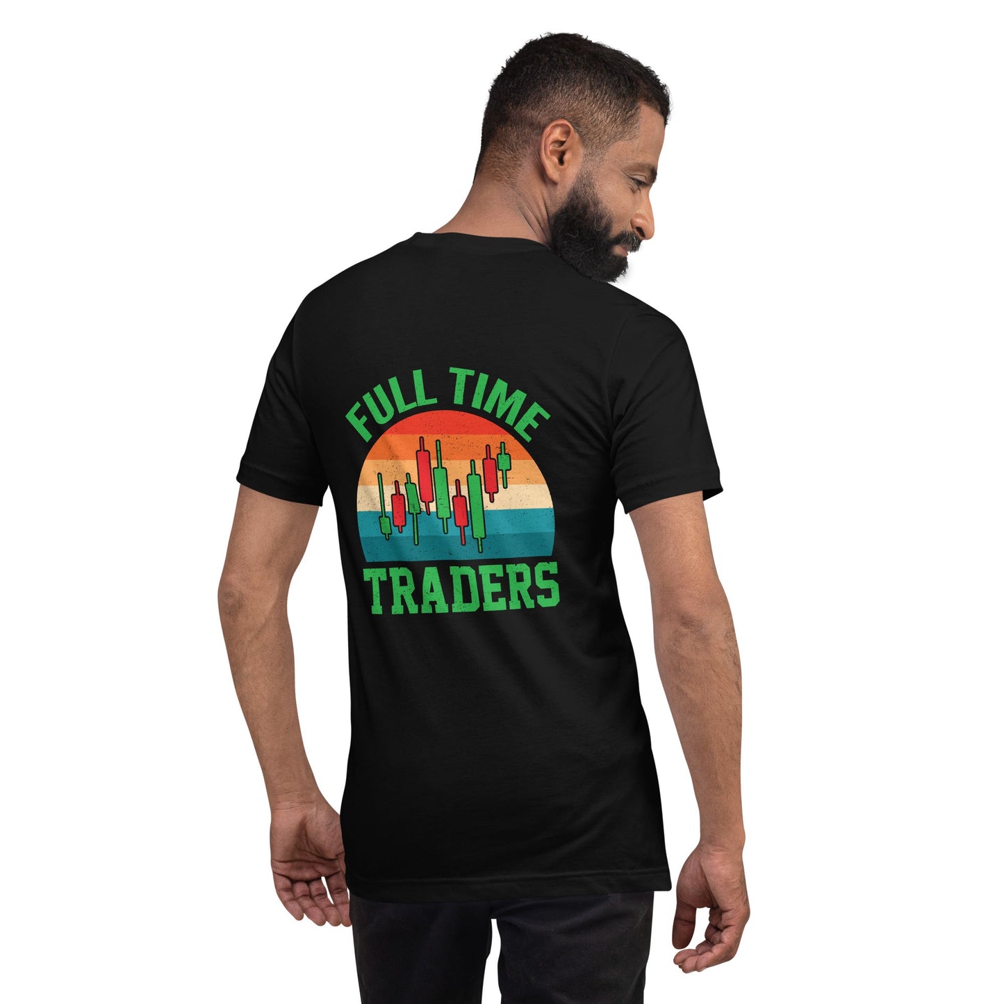 Full Time Trader ( Shagor ) - Unisex t-shirt ( Back Print ) by DarkByteGear
