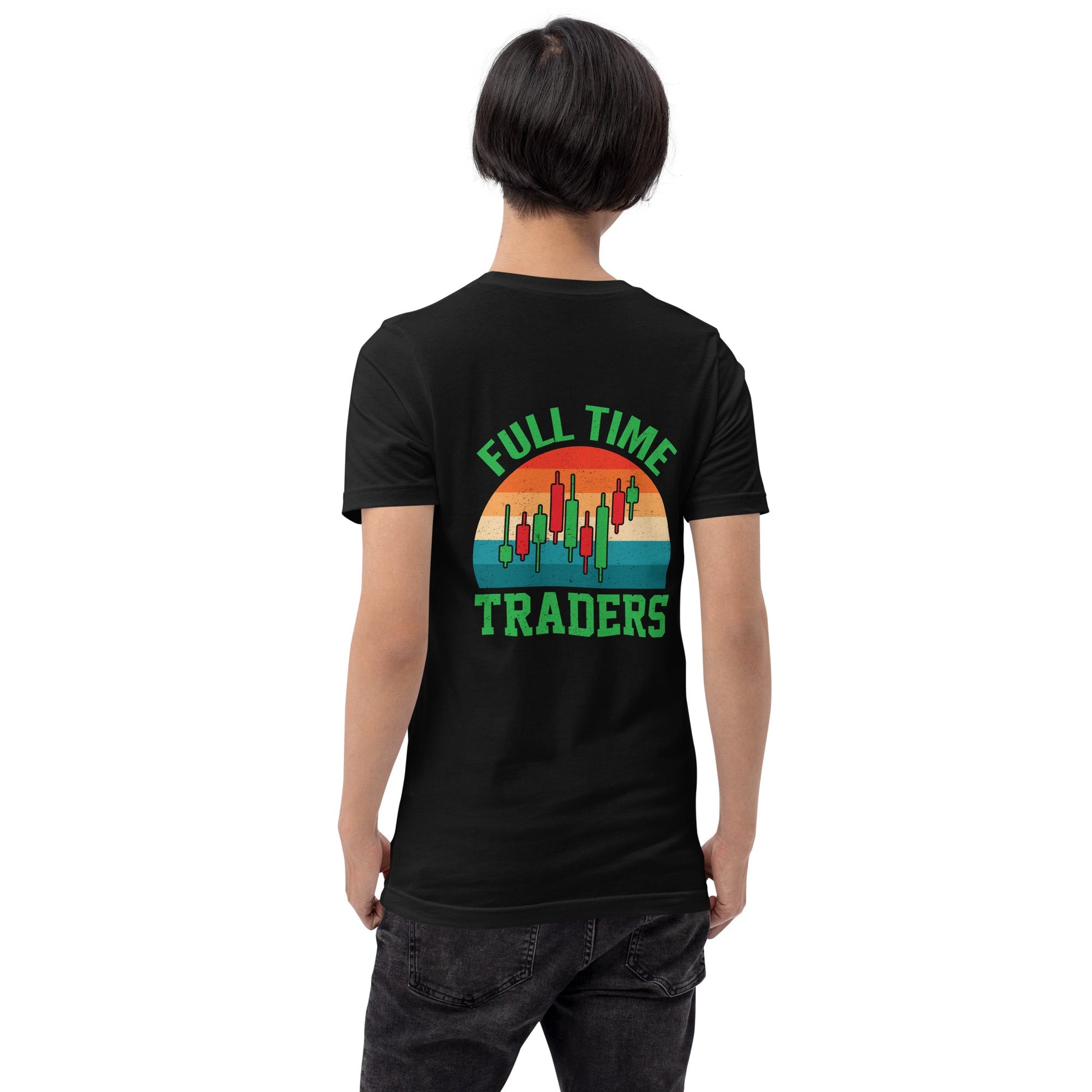 Full Time Trader ( Shagor ) - Unisex t-shirt ( Back Print ) by DarkByteGear