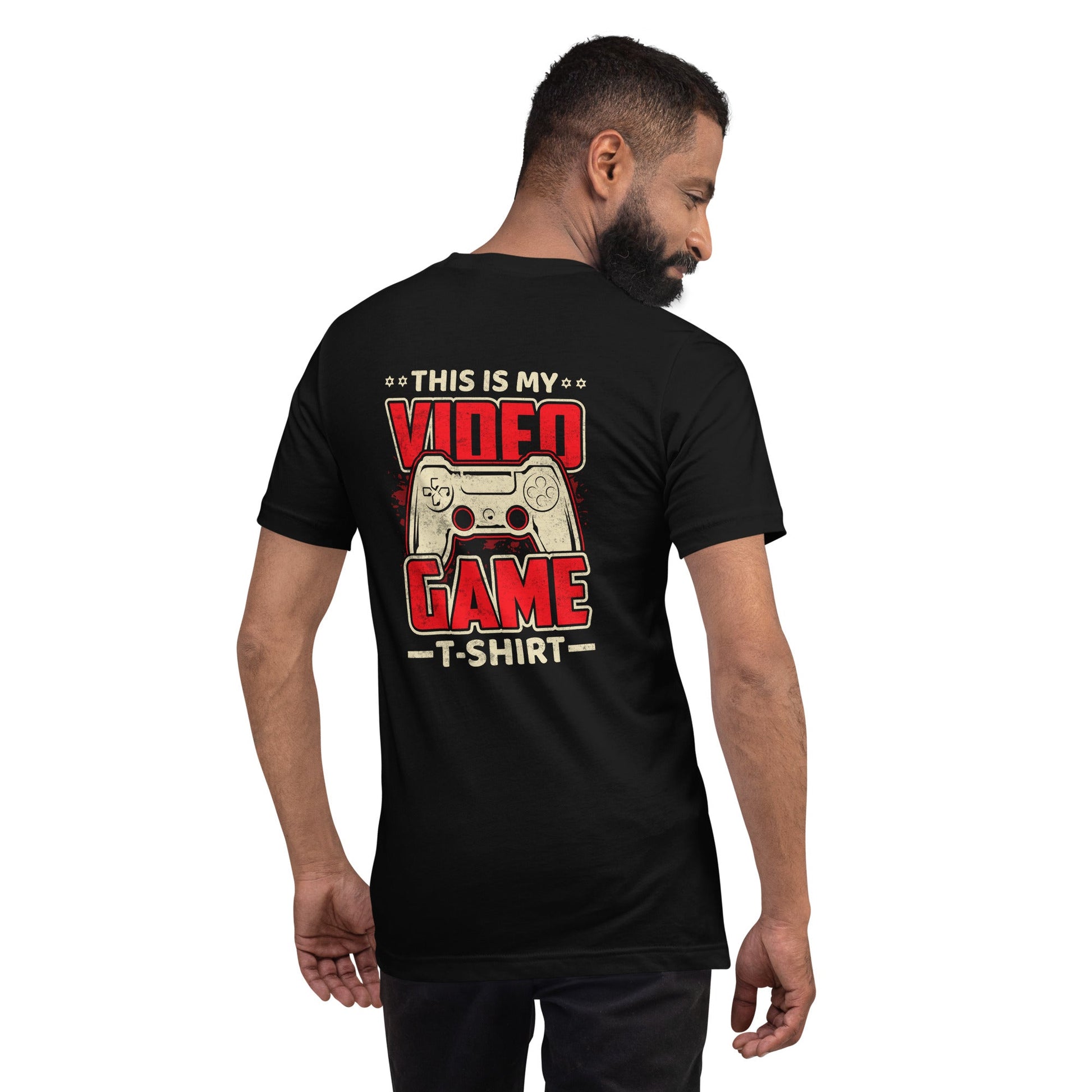 This is my Video Game - Unisex t-shirt ( Back Print ) by DarkByteGear