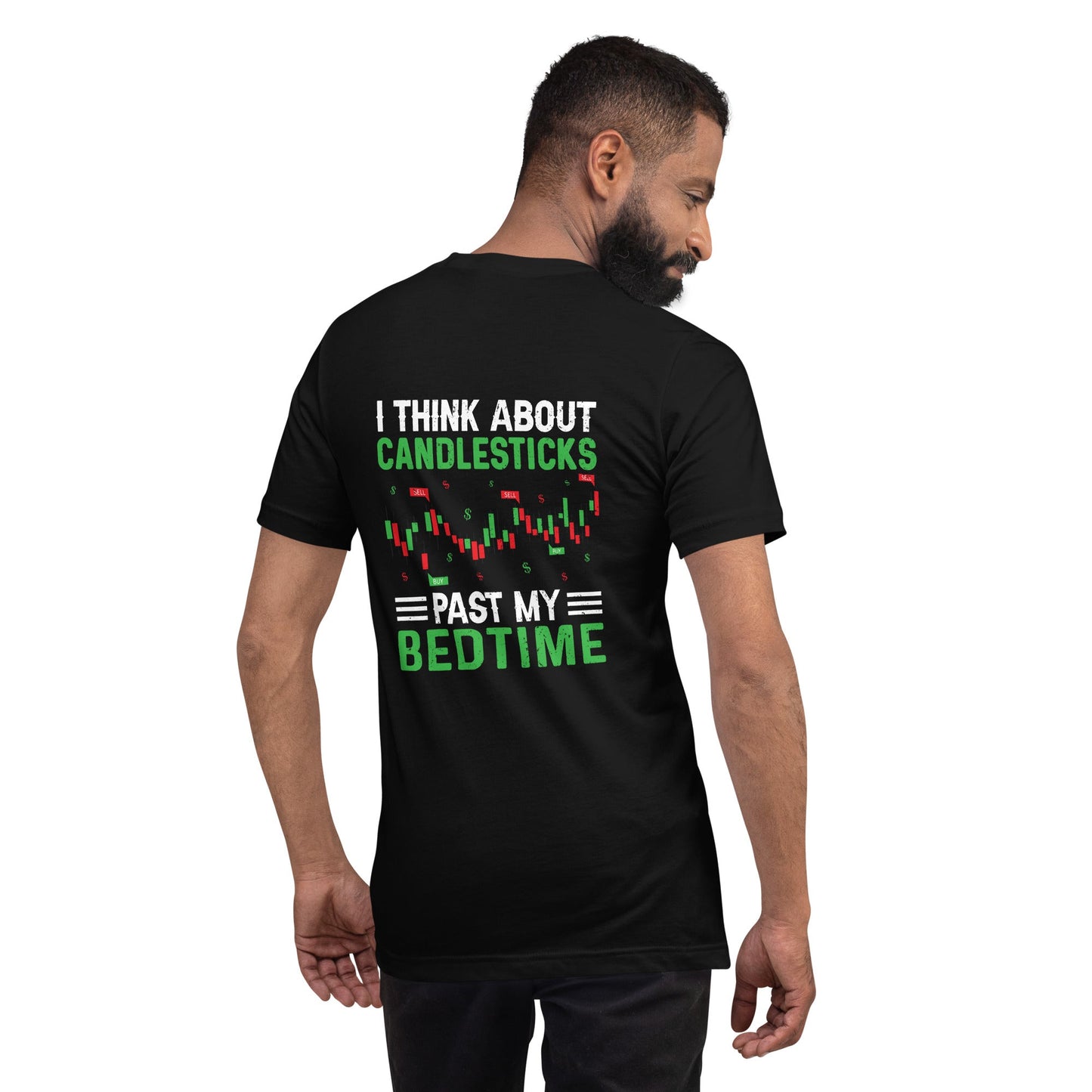 I think about Candle Sticks past my Bedtime - Unisex t-shirt ( Back Print ) by DarkByteGear