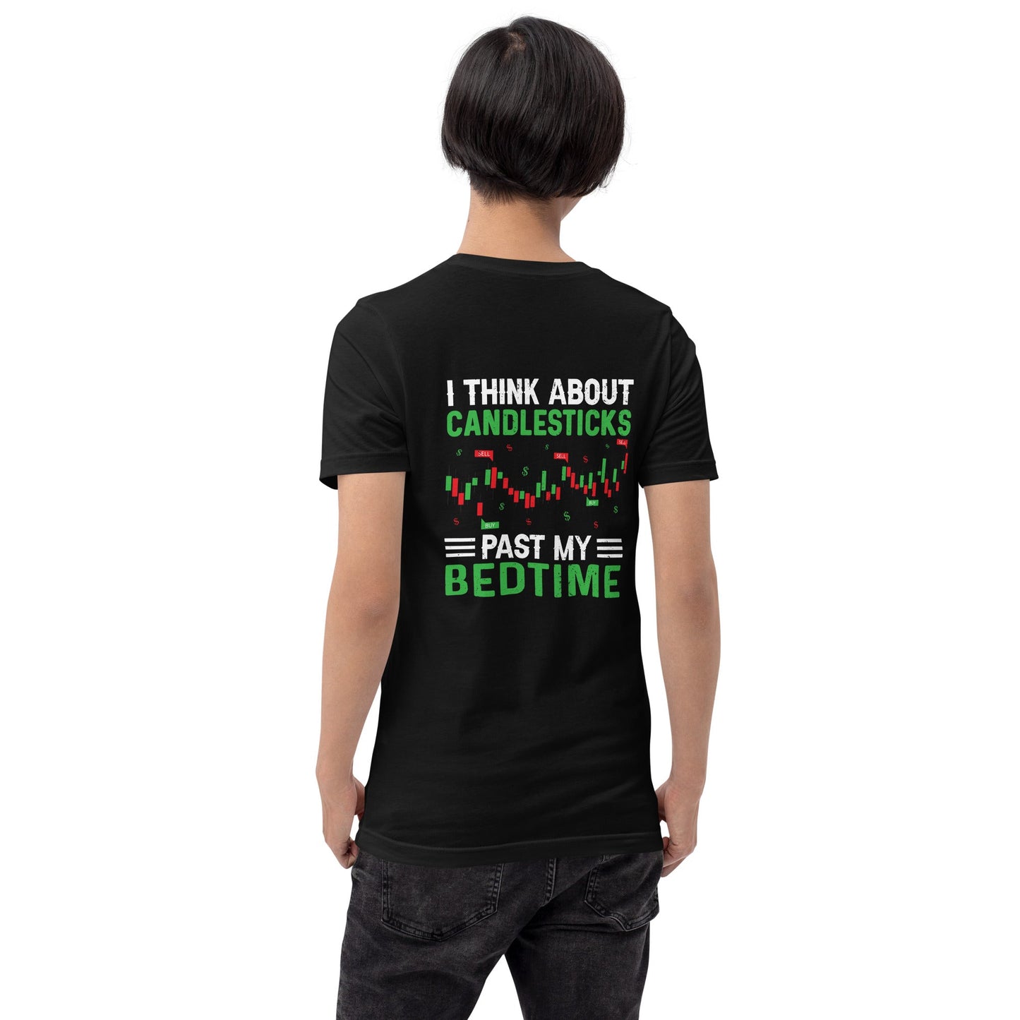 I think about Candle Sticks past my Bedtime - Unisex t-shirt ( Back Print ) by DarkByteGear