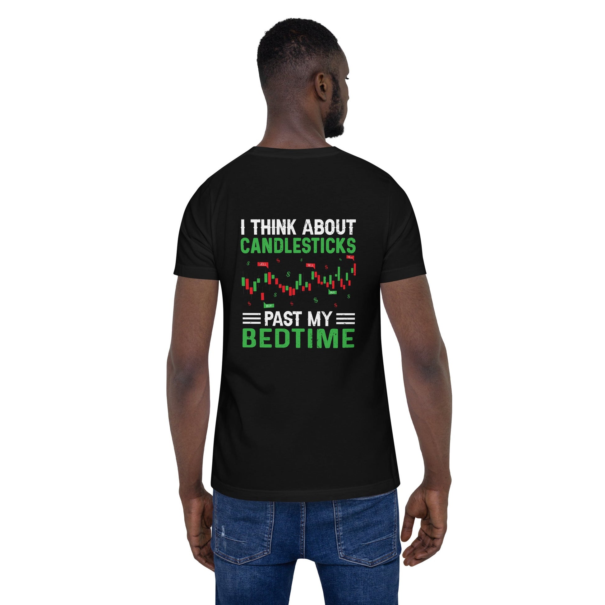I think about Candle Sticks past my Bedtime - Unisex t-shirt ( Back Print ) by DarkByteGear