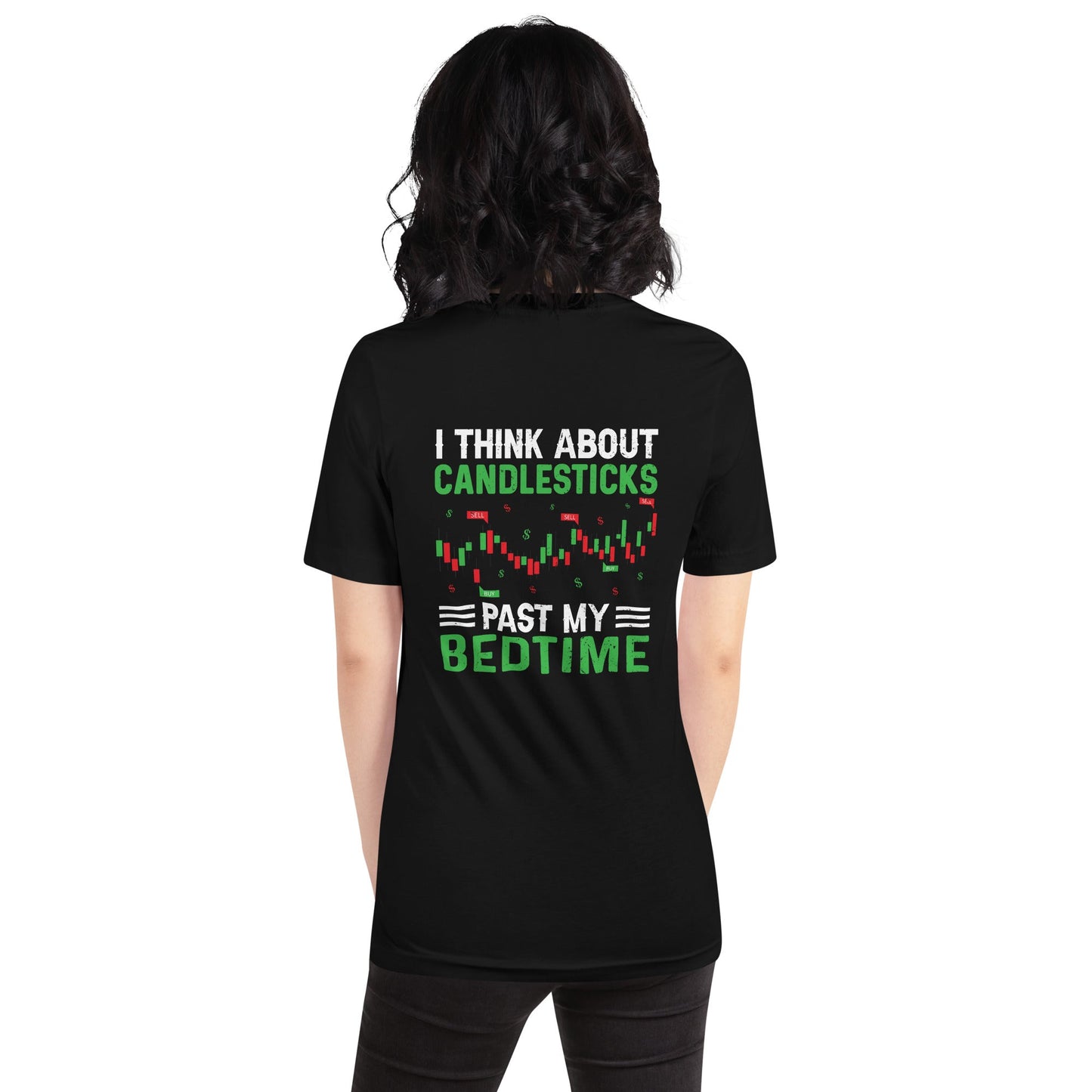 I think about Candle Sticks past my Bedtime - Unisex t-shirt ( Back Print ) by DarkByteGear