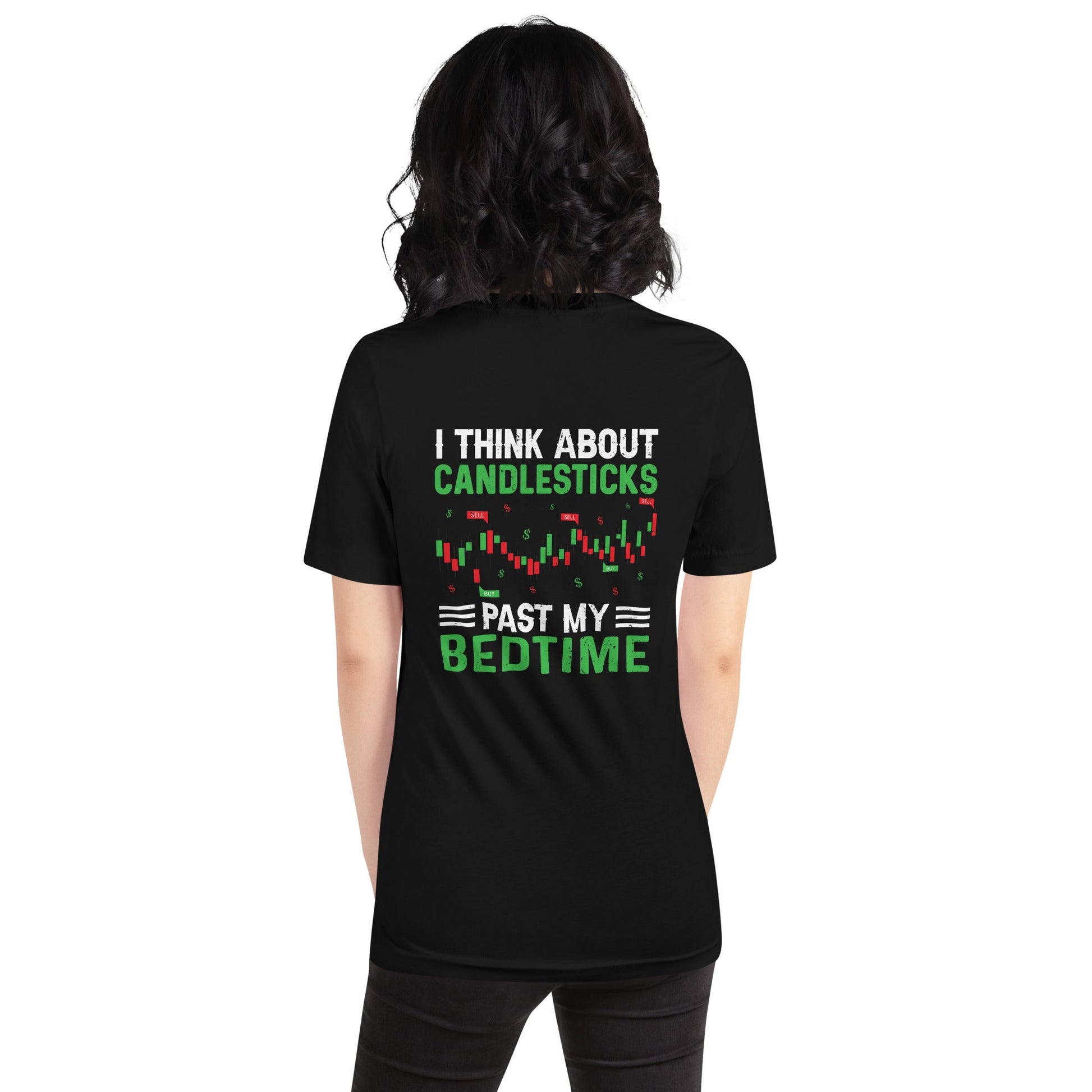 I think about Candle Sticks past my Bedtime - Unisex t-shirt ( Back Print ) by DarkByteGear