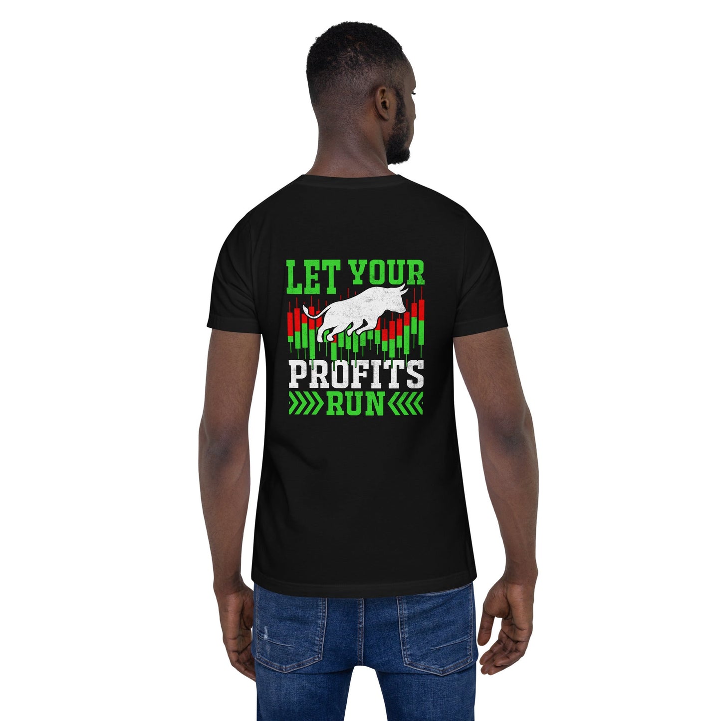 Let your Profits run - Unisex t-shirt ( Back Print ) by DarkByteGear