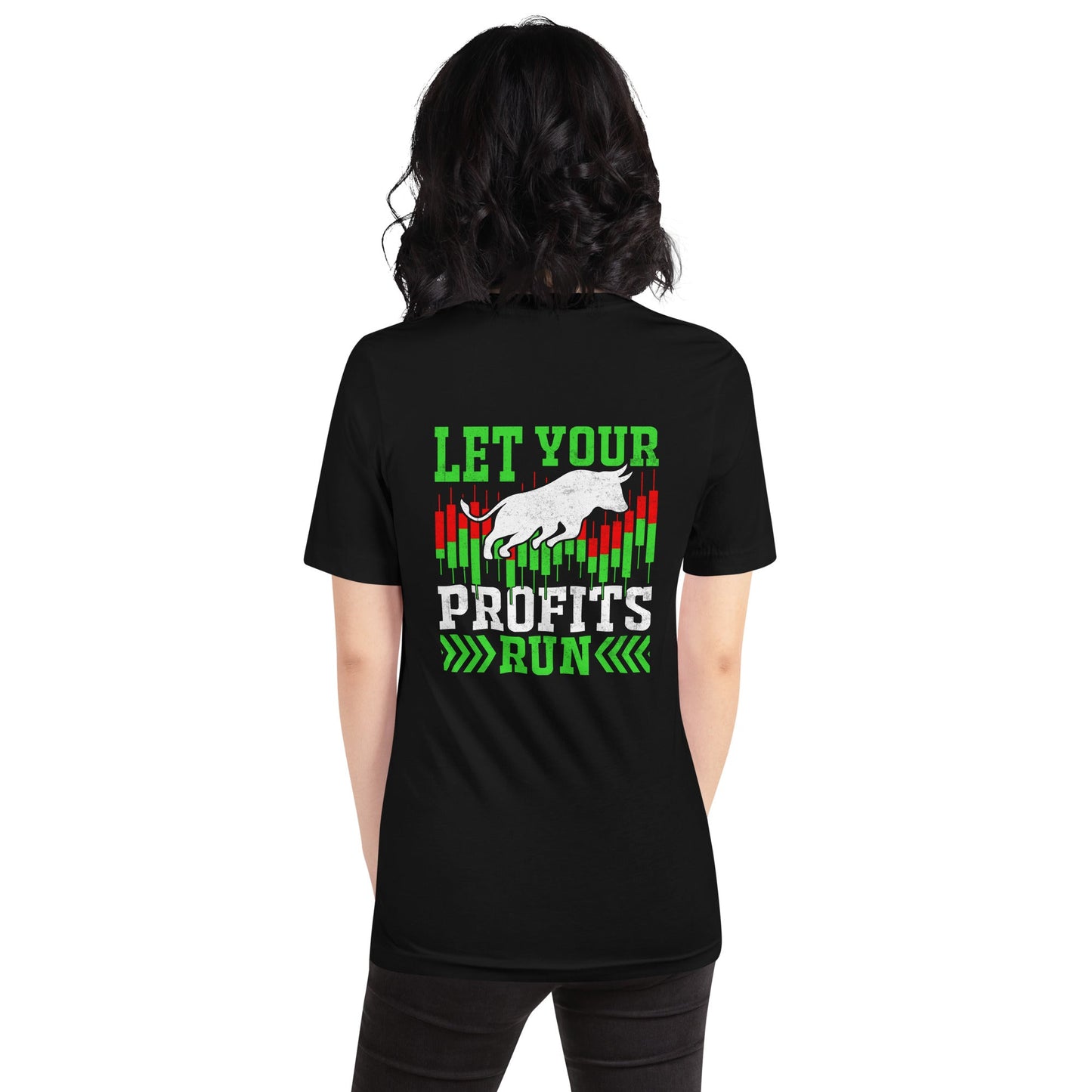 Let your Profits run - Unisex t-shirt ( Back Print ) by DarkByteGear