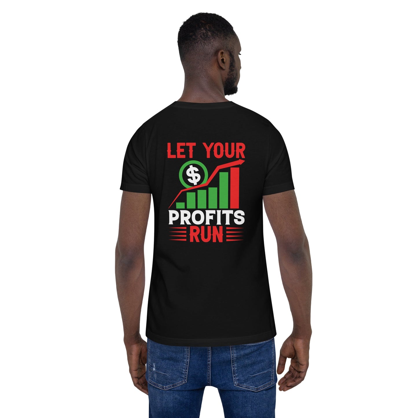 Let your Profits run V1 - Unisex t-shirt ( Back Print ) by DarkByteGear