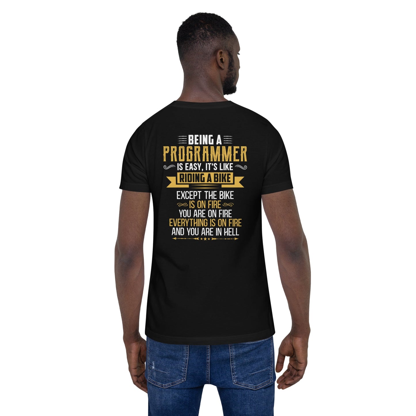 Being a Programmer is easy V2 - Unisex t-shirt ( Back Print ) by DarkByteGear