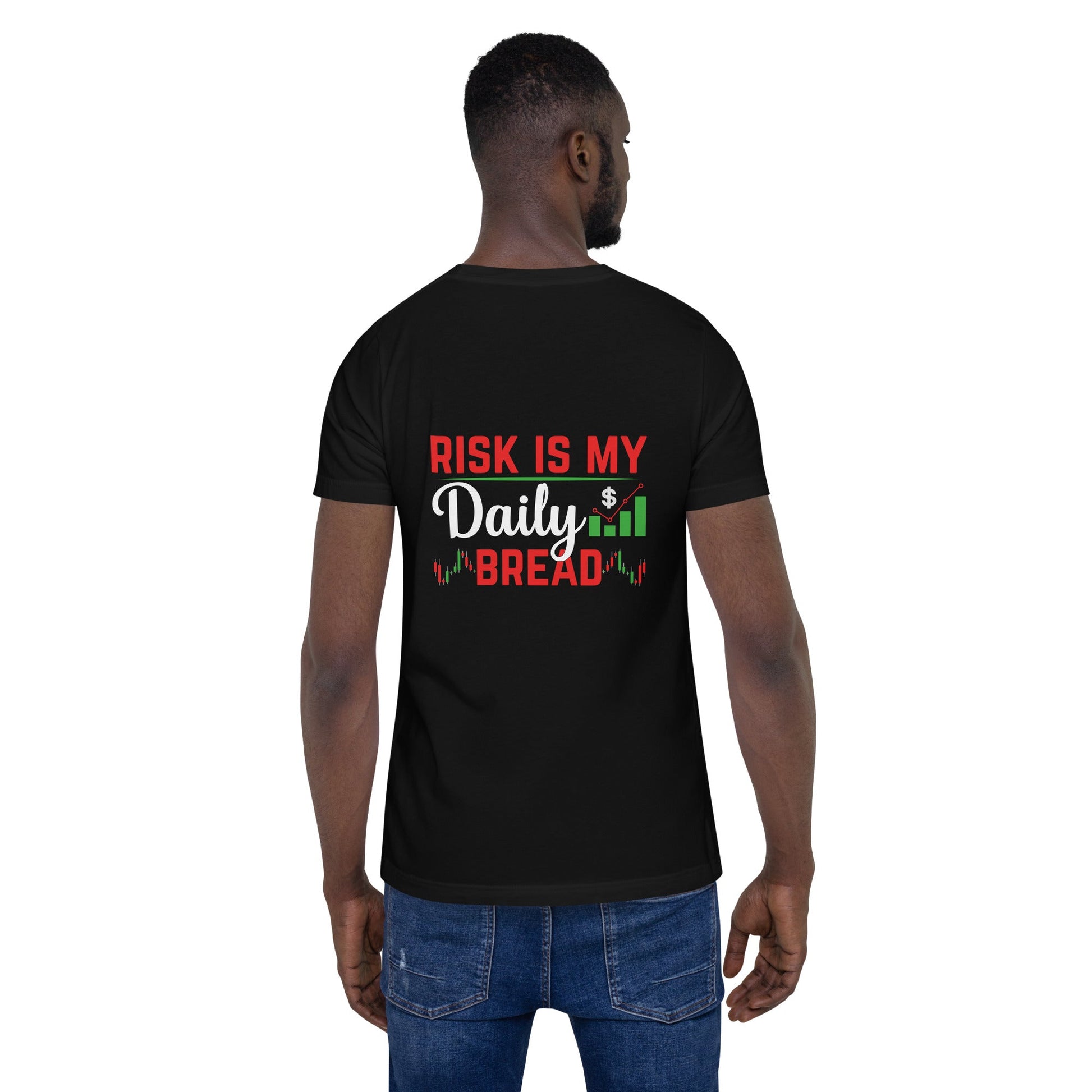 Risk is my Daily Bread - Unisex t-shirt ( Back Print ) by DarkByteGear