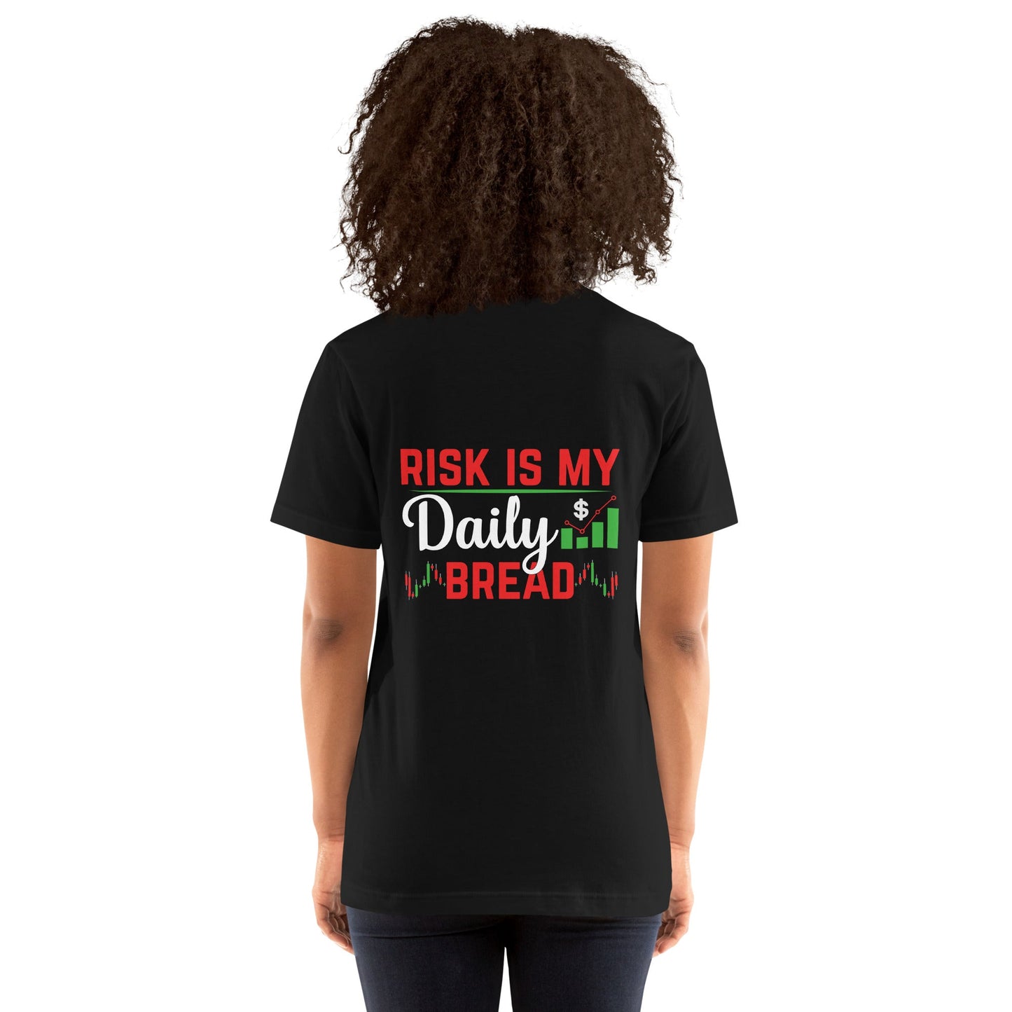 Risk is my Daily Bread - Unisex t-shirt ( Back Print ) by DarkByteGear