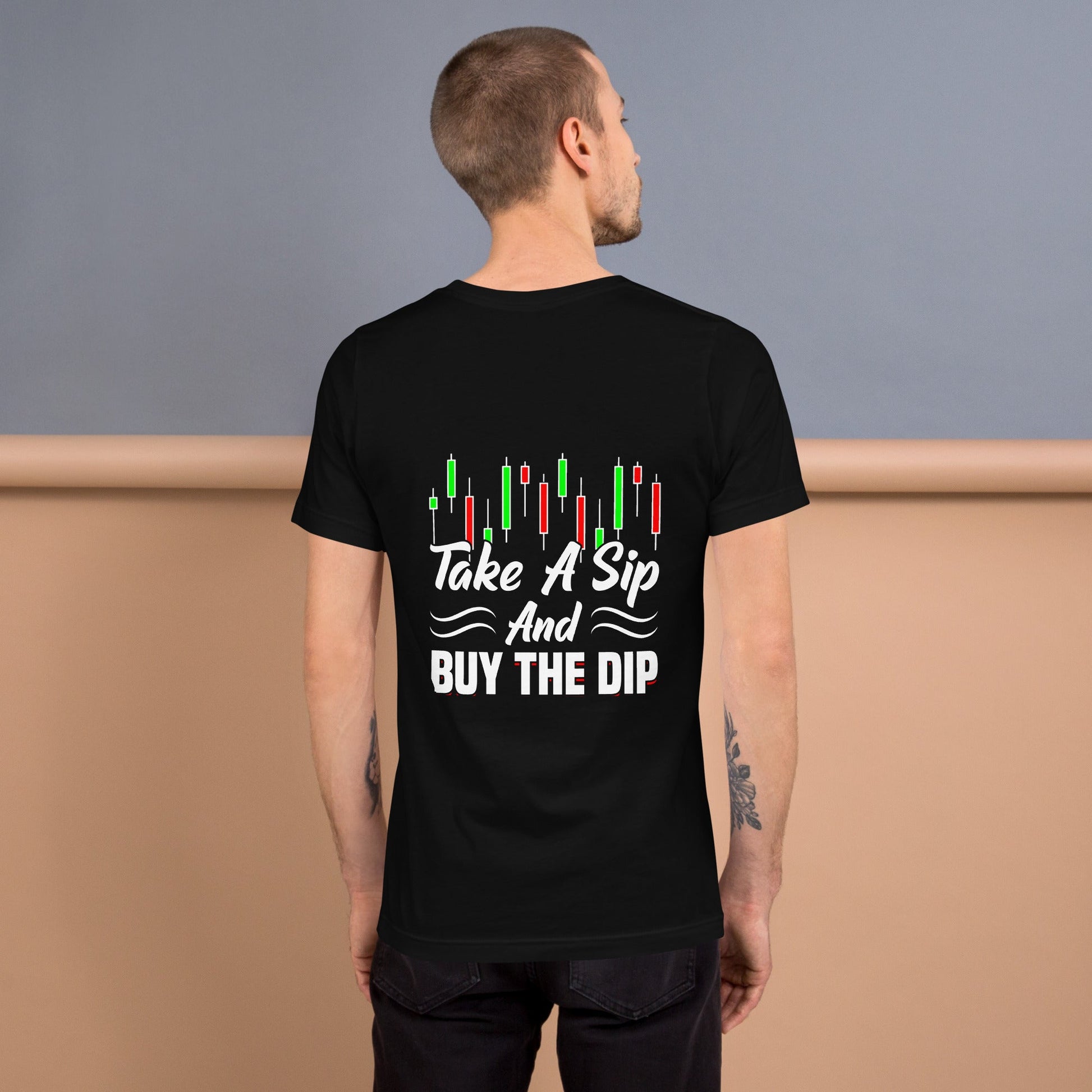 Take a Sip and Buy the Dip - Unisex t-shirt ( Back Print ) by DarkByteGear
