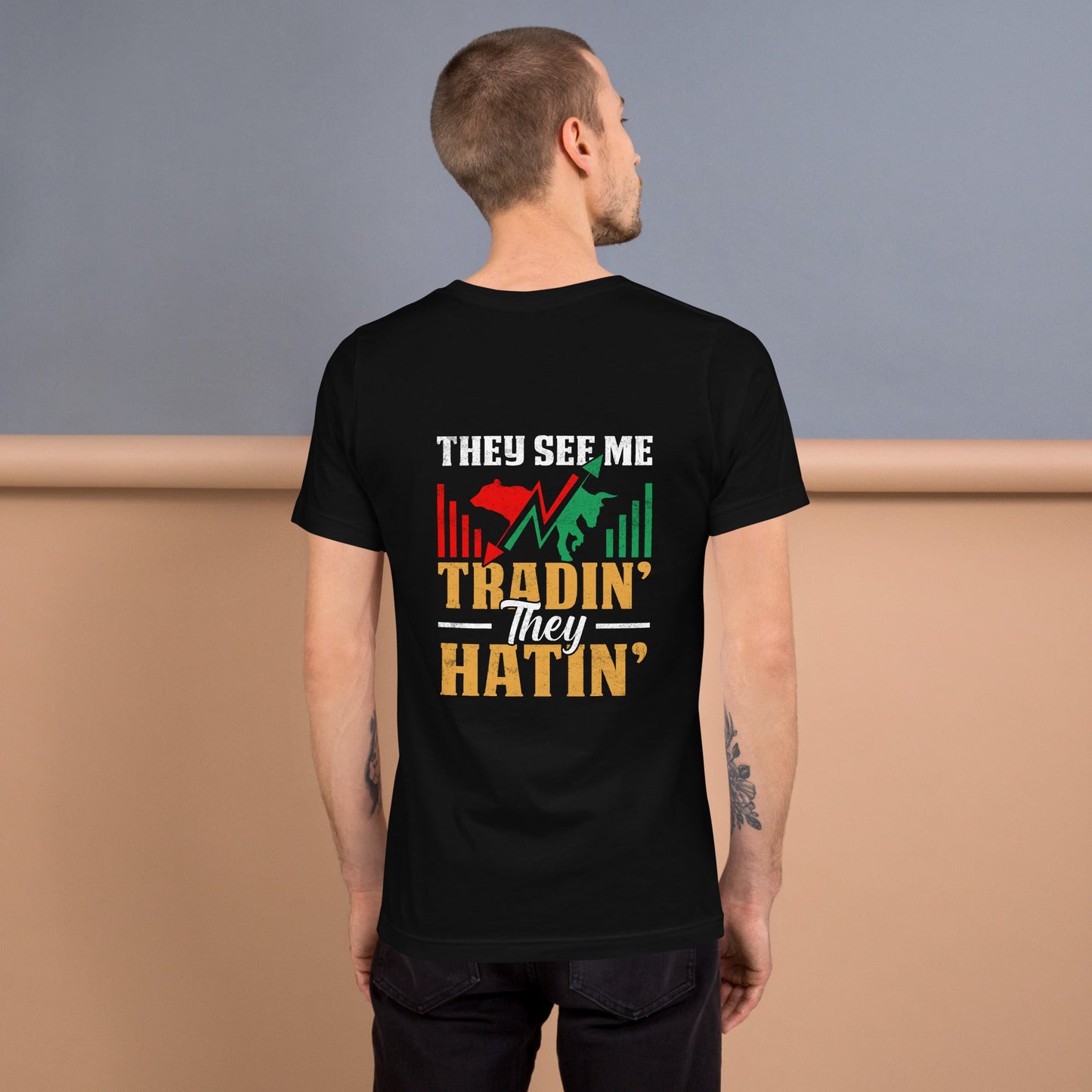 They See me Trading, they Hating - Unisex t-shirt by DarkByteGear