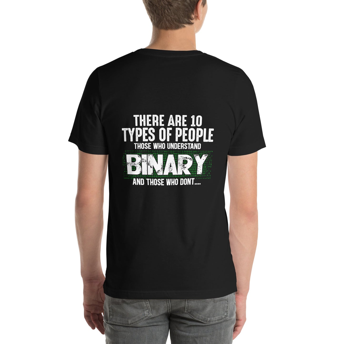 There are 10 types of people - Unisex t-shirt ( Back Print ) by DarkByteGear