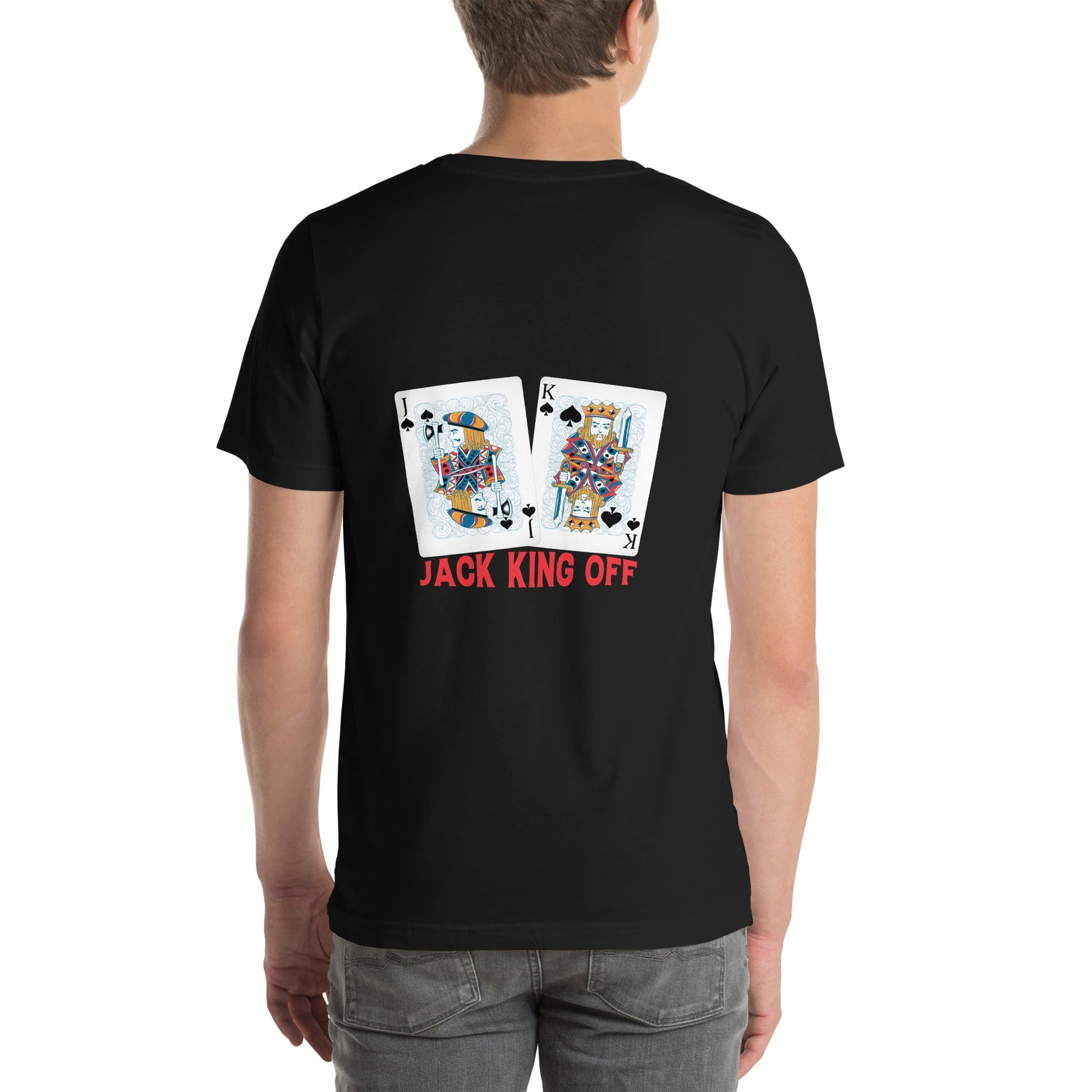 Jack King Off - Unisex t-shirt ( Back Print ) by DarkByteGear