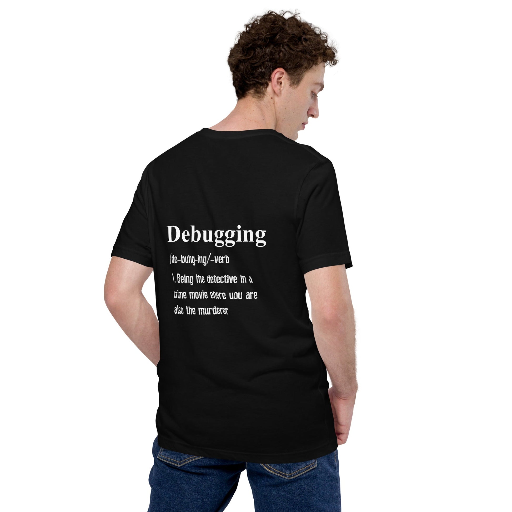 Debugging Definition V1 - Unisex t-shirt ( Back Print ) by DarkByteGear
