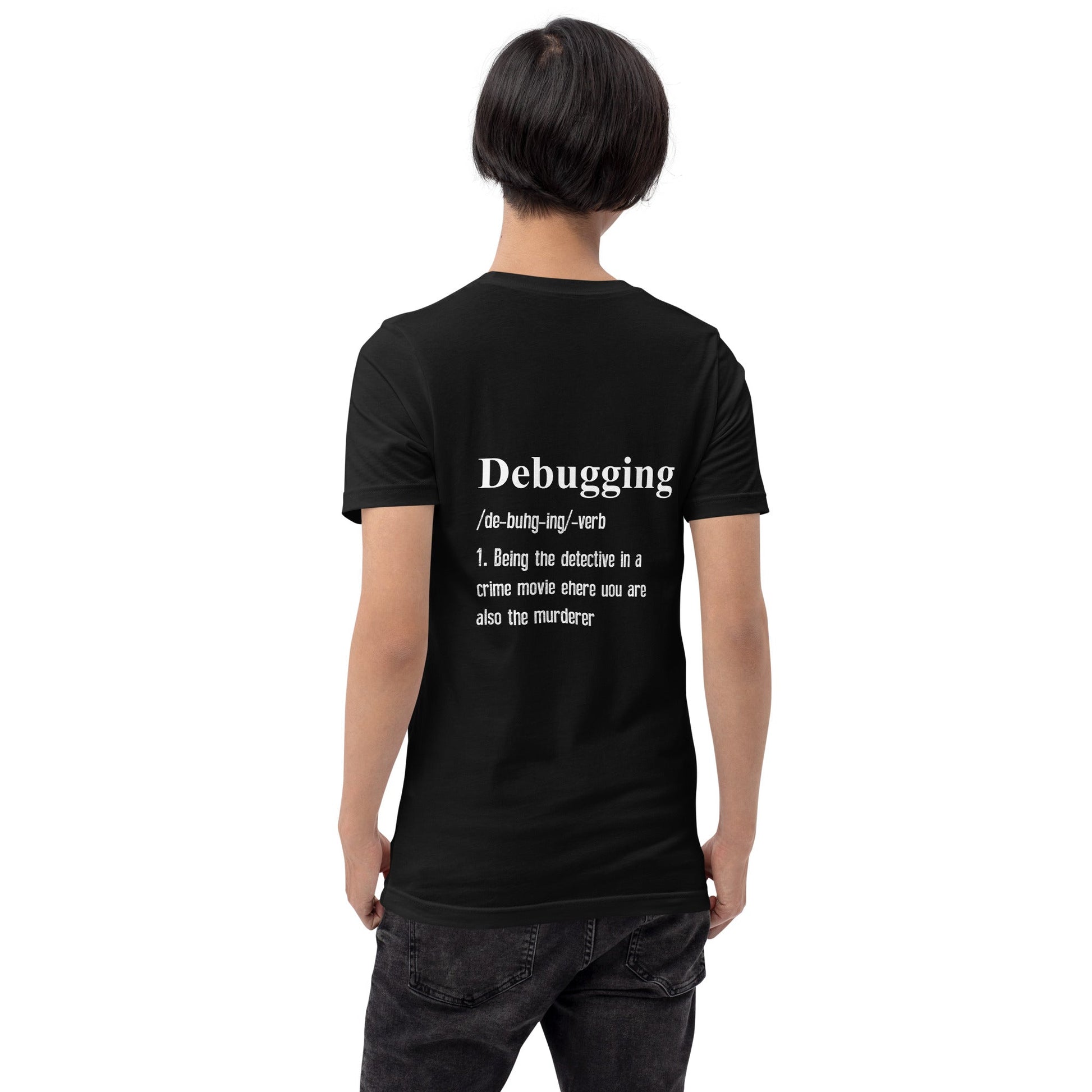 Debugging Definition V1 - Unisex t-shirt ( Back Print ) by DarkByteGear