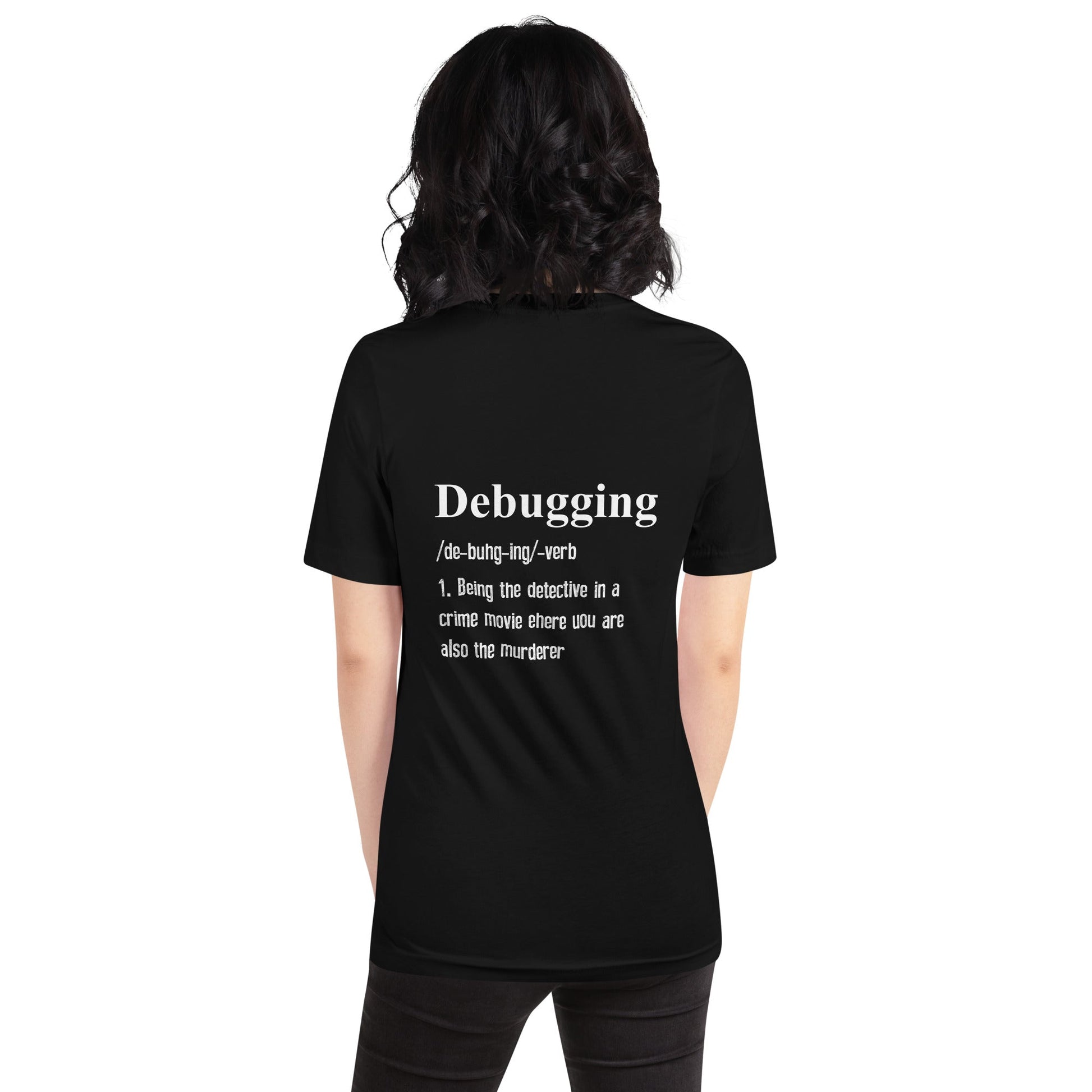 Debugging Definition V1 - Unisex t-shirt ( Back Print ) by DarkByteGear