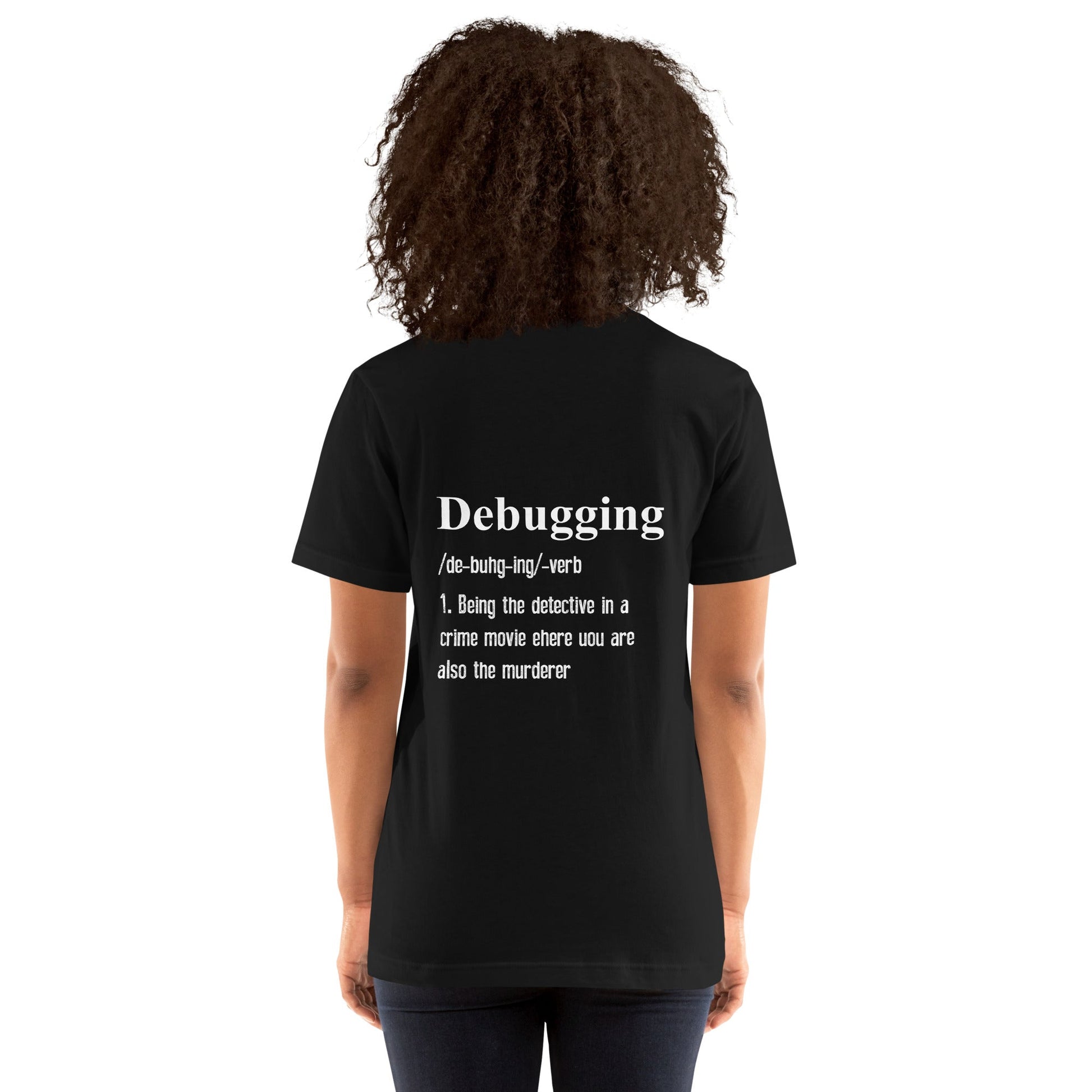 Debugging Definition V1 - Unisex t-shirt ( Back Print ) by DarkByteGear