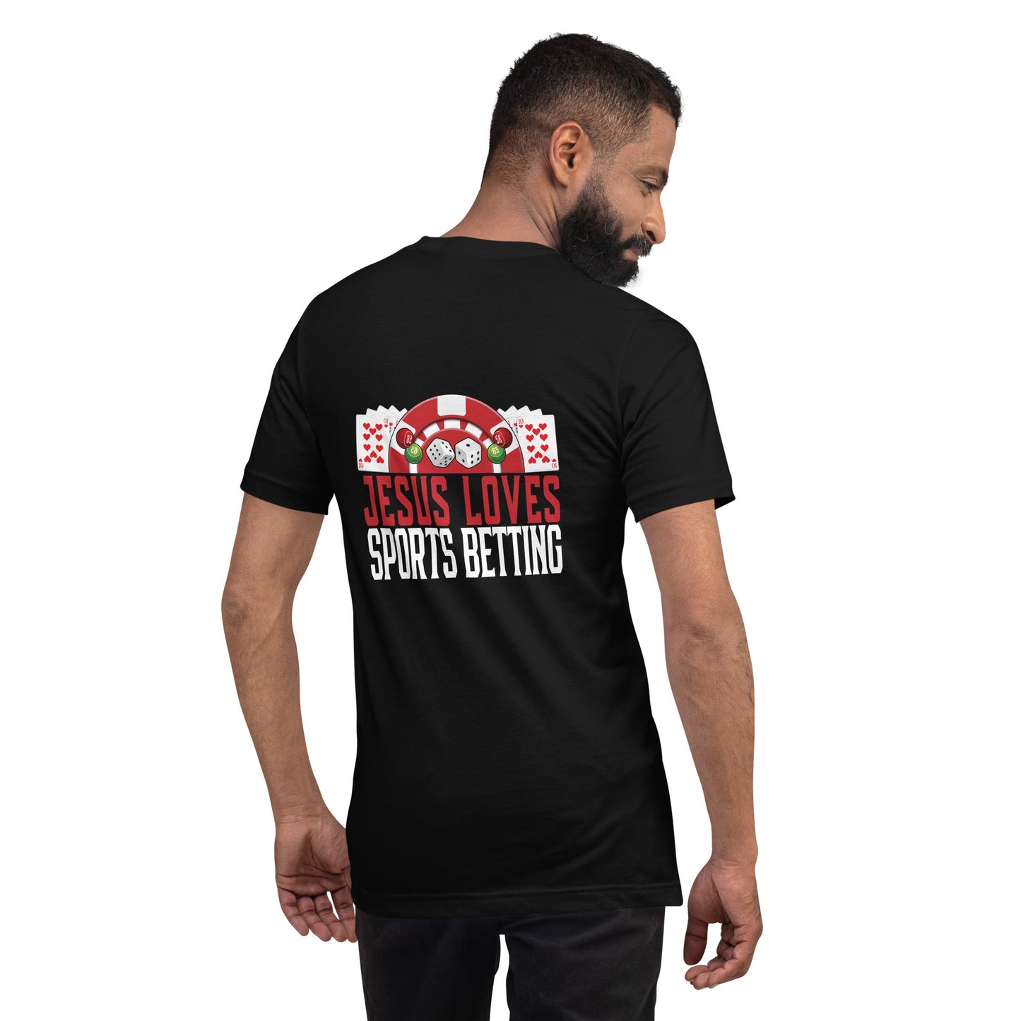Jesus Loves Sports Betting - Unisex t-shirt ( Back Print ) by DarkByteGear