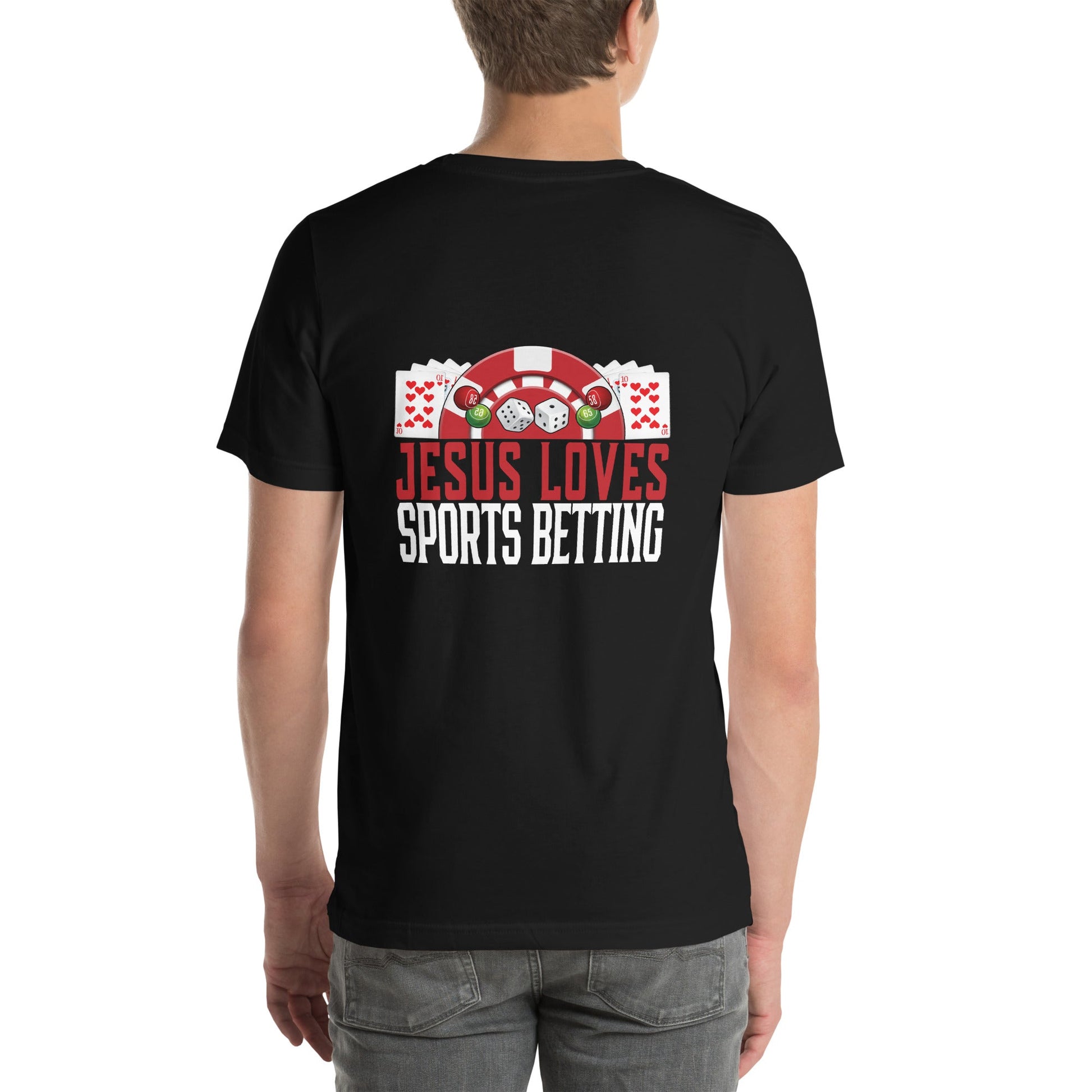 Jesus Loves Sports Betting - Unisex t-shirt ( Back Print ) by DarkByteGear