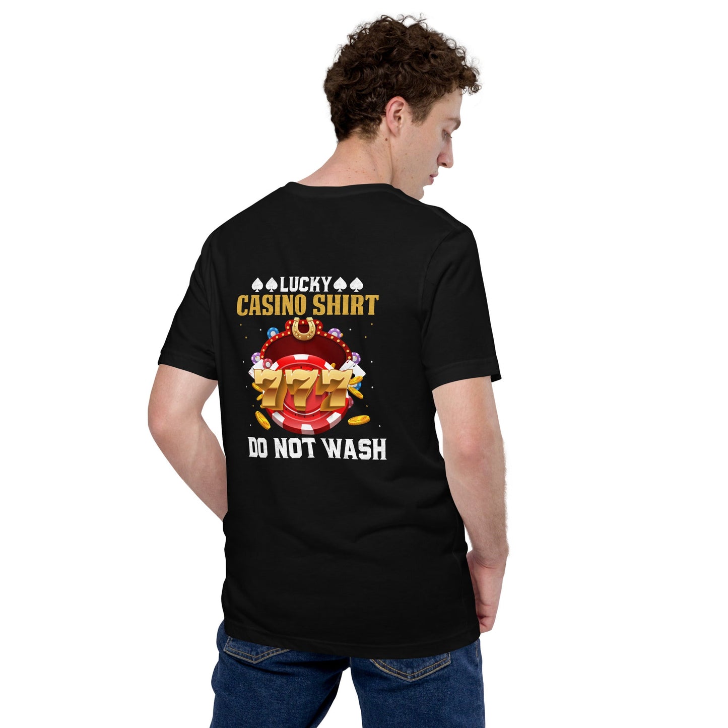 Lucky Casino Shirt Do Not Wash - Unisex t-shirt ( Back Print ) by DarkByteGear