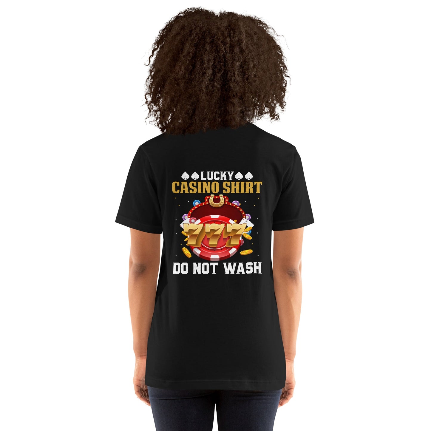 Lucky Casino Shirt Do Not Wash - Unisex t-shirt ( Back Print ) by DarkByteGear