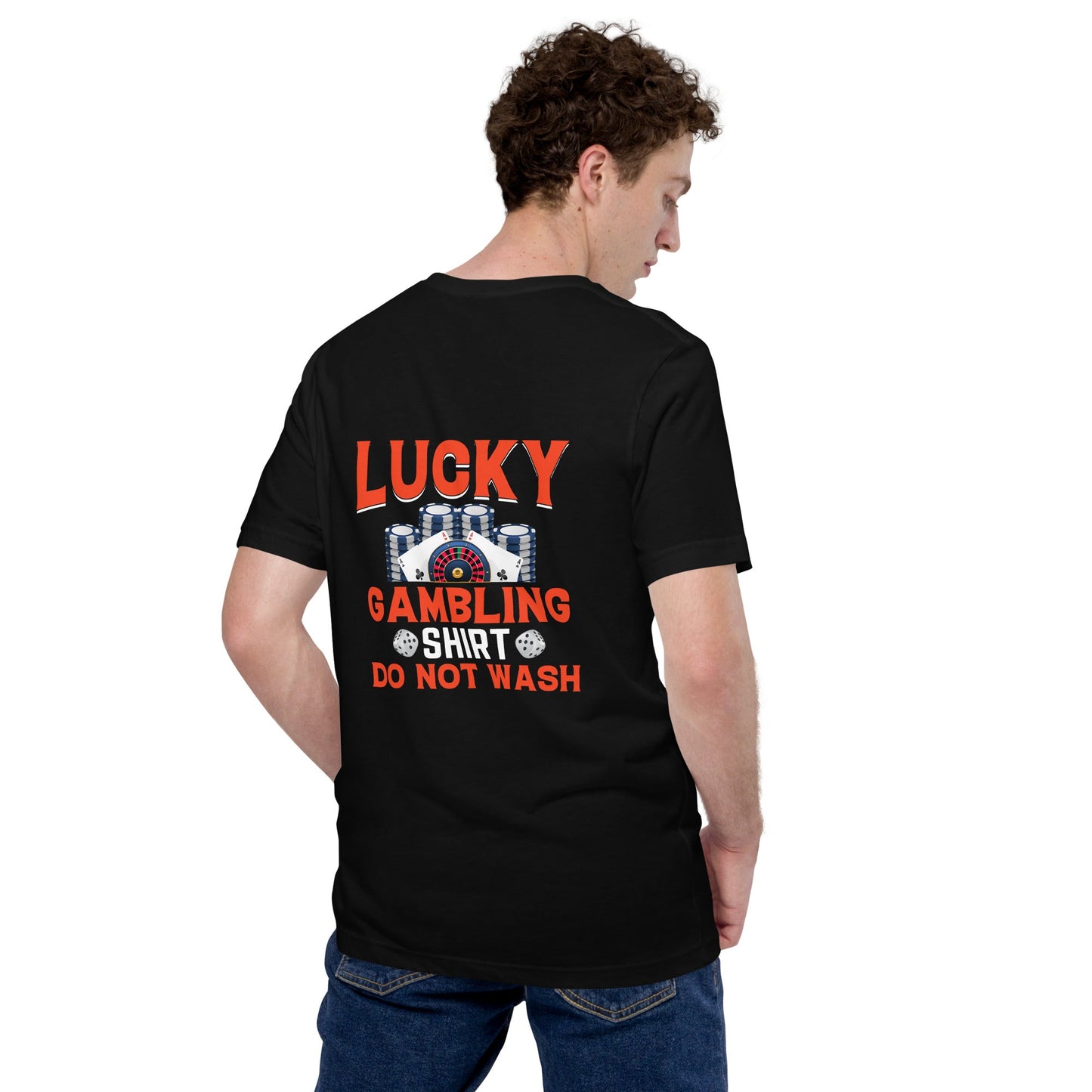 Lucky Gambling Shirt: Do Not Wash - Unisex t-shirt ( Back Print ) by DarkByteGear