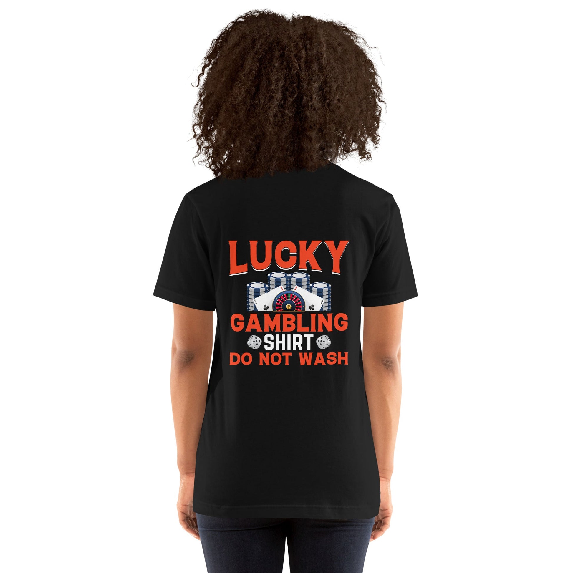 Lucky Gambling Shirt: Do Not Wash - Unisex t-shirt ( Back Print ) by DarkByteGear