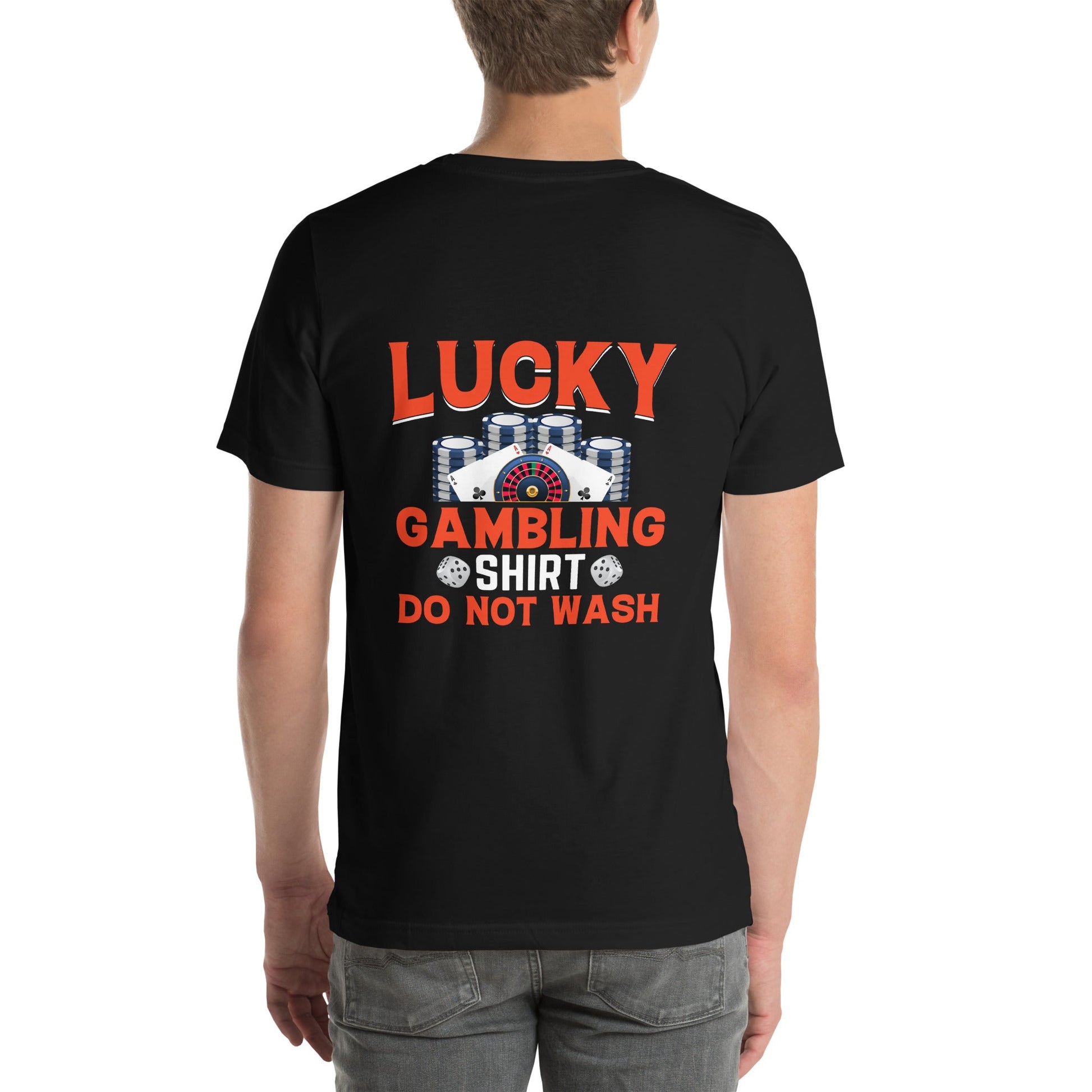 Lucky Gambling Shirt: Do Not Wash - Unisex t-shirt ( Back Print ) by DarkByteGear