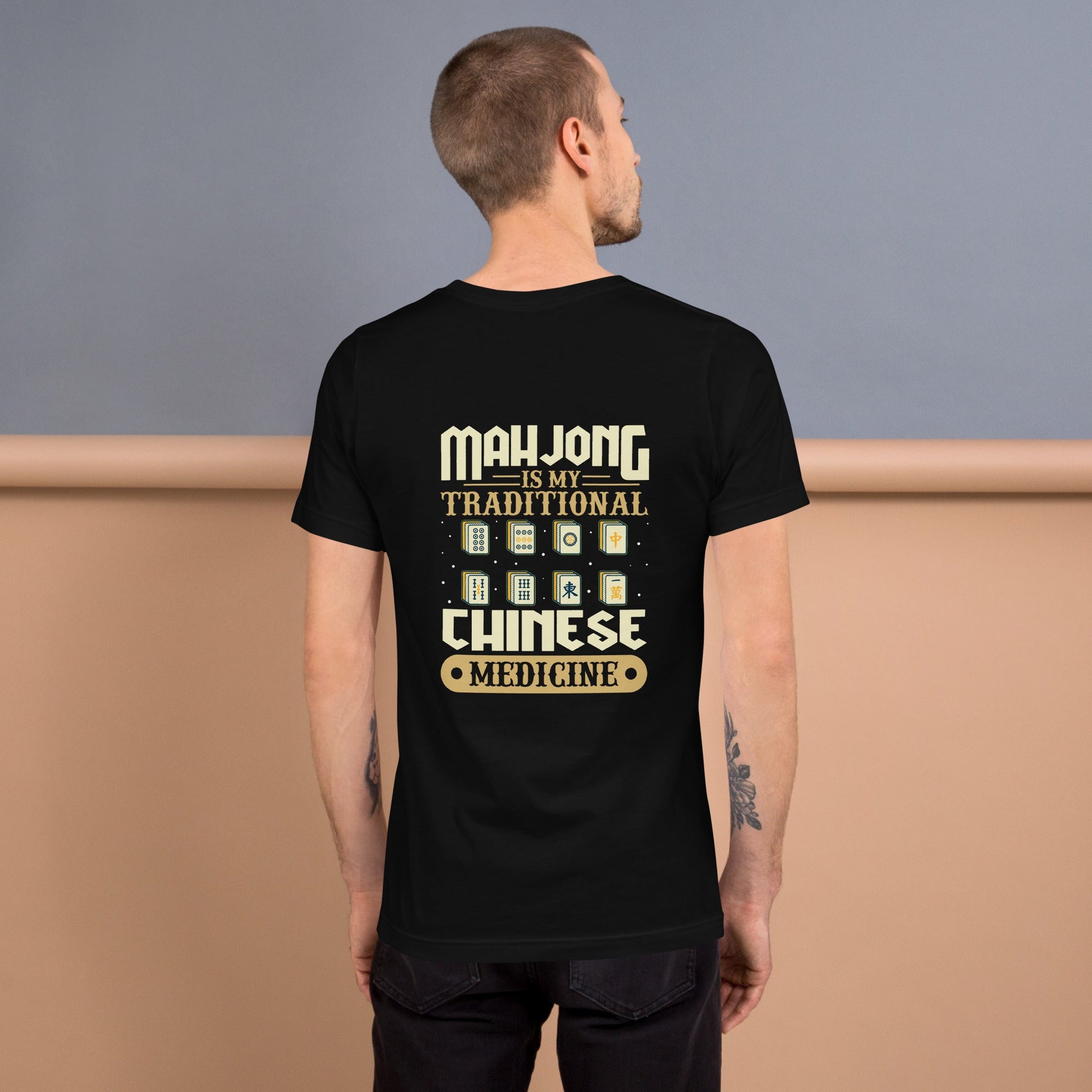 Mahjong is my Traditional Chinese Medicine - Unisex t-shirt ( Back Print ) by DarkByteGear