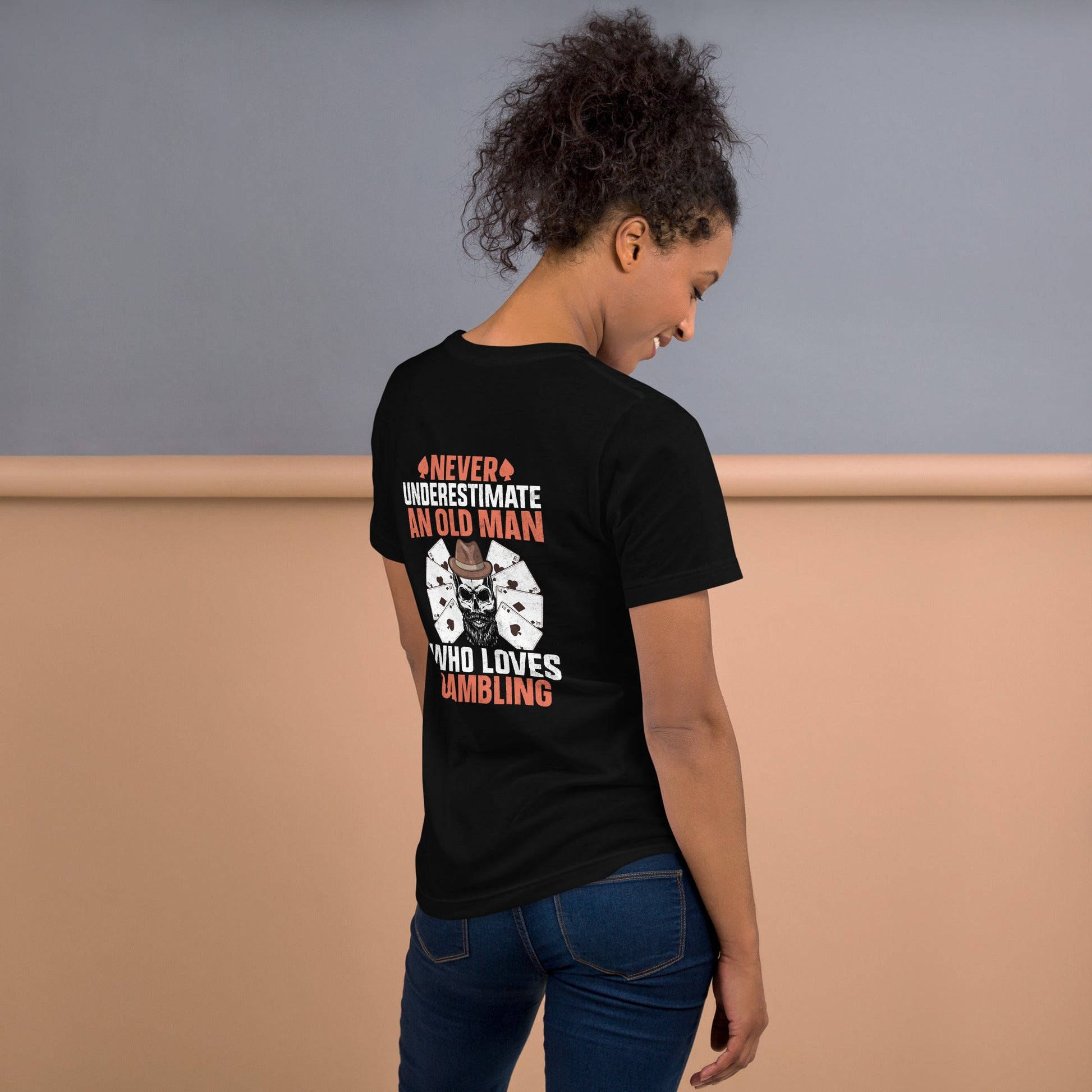 Never Underestimate an old man who Loves gambling - Unisex t-shirt ( Back Print ) by DarkByteGear