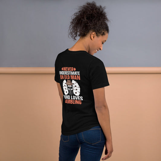 Never Underestimate an old man who Loves gambling - Unisex t-shirt ( Back Print ) by DarkByteGear