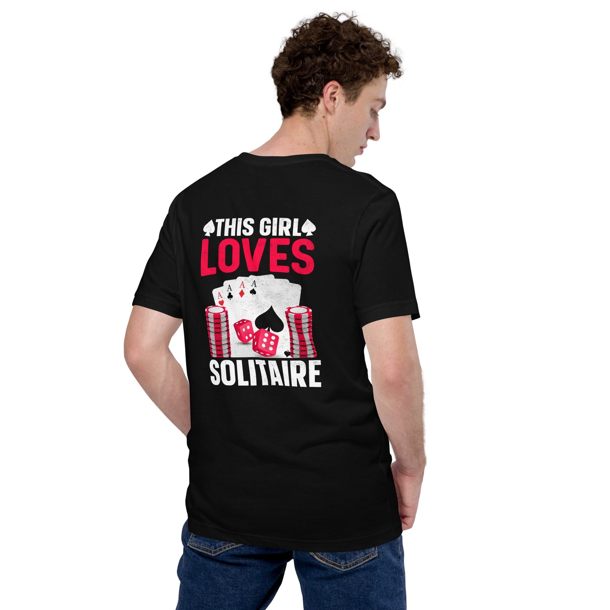 This Girl Loves Solitaire - Unisex t-shirt ( Back Print ) by DarkByteGear