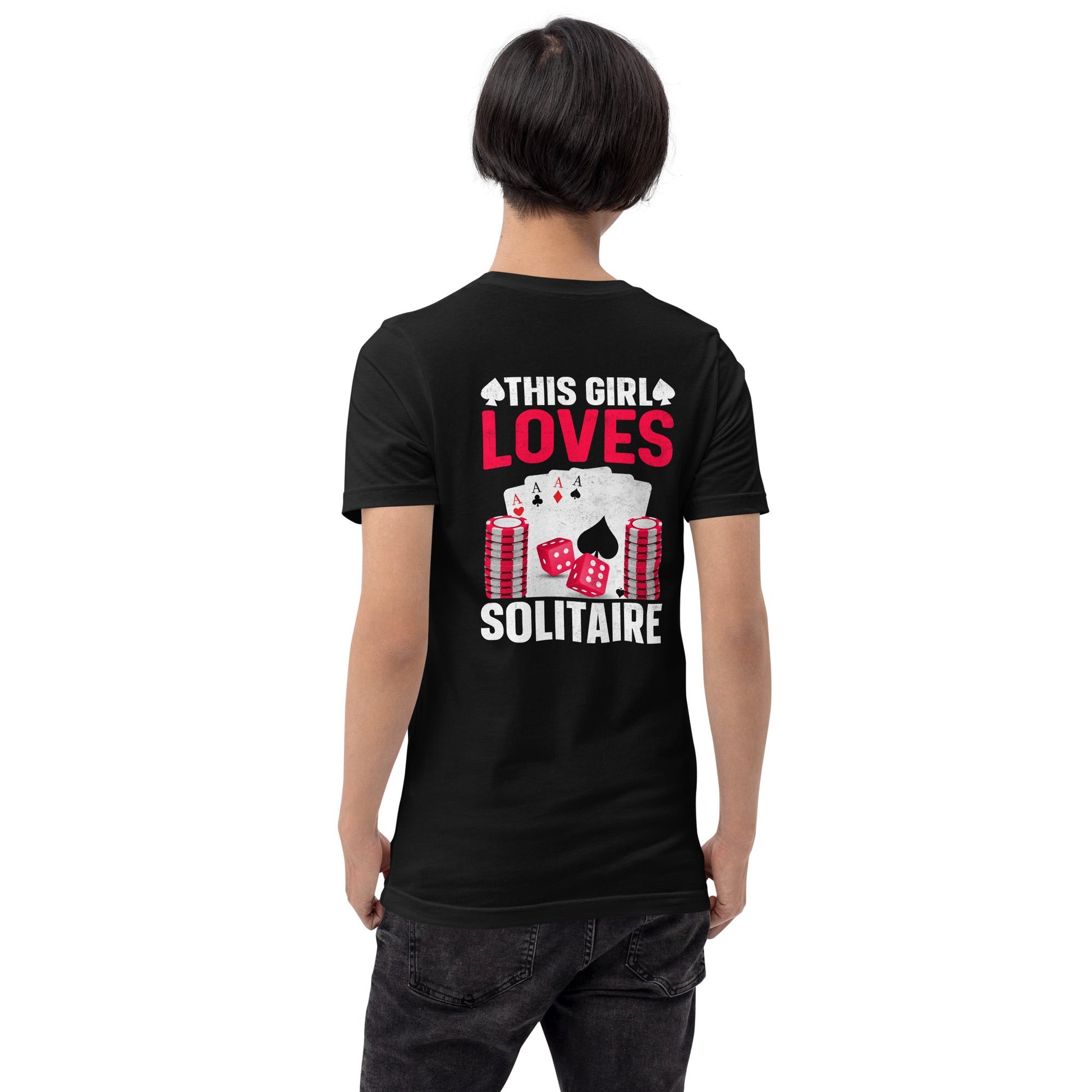 This Girl Loves Solitaire - Unisex t-shirt ( Back Print ) by DarkByteGear